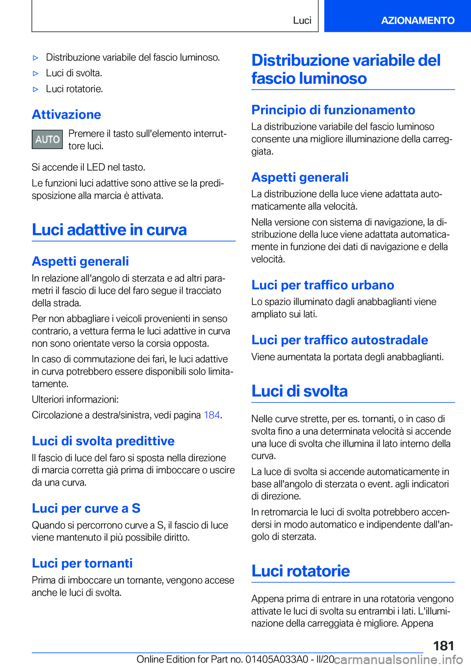 BMW M8 GRAN COUPE 2020  Libretti Di Uso E manutenzione (in Italian) 'x�D�i�s�t�r�i�b�u�z�i�o�n�e��v�a�r�i�a�b�i�l�e��d�e�l��f�a�s�c�i�o��l�u�m�i�n�o�s�o�.'x�L�u�c�i��d�i��s�v�o�l�t�a�.'x�L�u�c�i��r�o�t�a�t�o�r�i�e�.
�A�t�t�i�v�a�z�i�o�n�e�P�r�e�m�e�