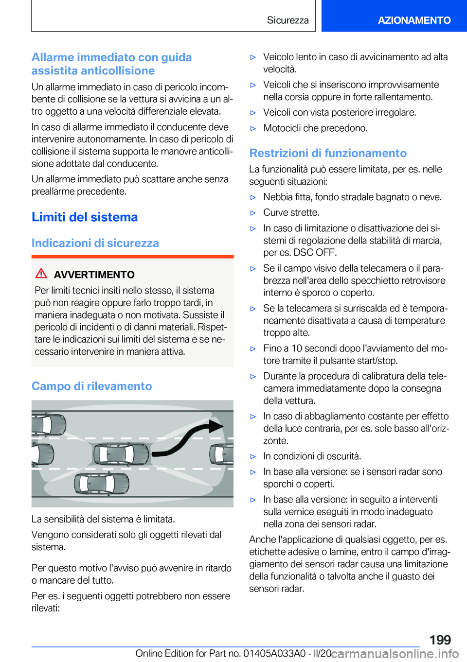 BMW M8 GRAN COUPE 2020  Libretti Di Uso E manutenzione (in Italian) �A�l�l�a�r�m�e��i�m�m�e�d�i�a�t�o��c�o�n��g�u�i�d�a
�a�s�s�i�s�t�i�t�a��a�n�t�i�c�o�l�l�i�s�i�o�n�e
�U�n��a�l�l�a�r�m�e��i�m�m�e�d�i�a�t�o��i�n��c�a�s�o��d�i��p�e�r�i�c�o�l�o��i�n�c�o�mª 
