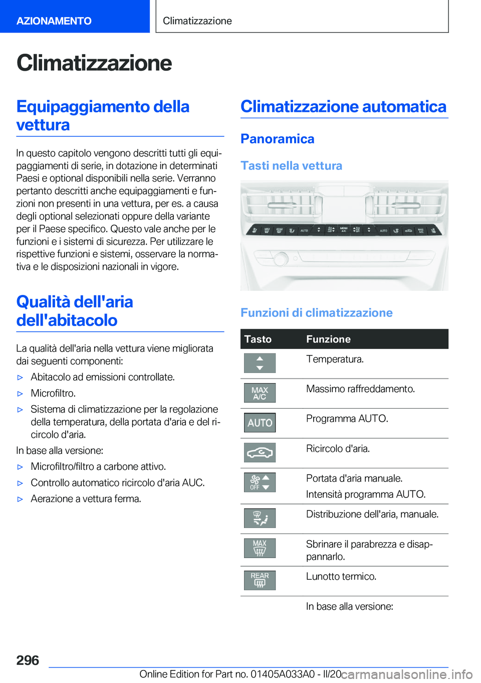 BMW M8 GRAN COUPE 2020  Libretti Di Uso E manutenzione (in Italian) �C�l�i�m�a�t�i�z�z�a�z�i�o�n�e�E�q�u�i�p�a�g�g�i�a�m�e�n�t�o��d�e�l�l�a�v�e�t�t�u�r�a
�I�n��q�u�e�s�t�o��c�a�p�i�t�o�l�o��v�e�n�g�o�n�o��d�e�s�c�r�i�t�t�i��t�u�t�t�i��g�l�i��e�q�u�iª
�p�a�g�