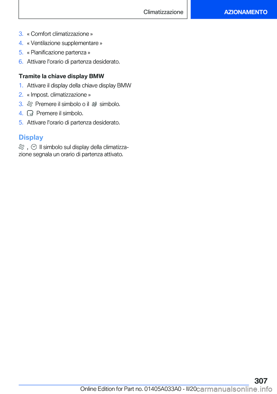 BMW M8 GRAN COUPE 2020  Libretti Di Uso E manutenzione (in Italian) �3�.�«��C�o�m�f�o�r�t��c�l�i�m�a�t�i�z�z�a�z�i�o�n�e��{�4�.�«��V�e�n�t�i�l�a�z�i�o�n�e��s�u�p�p�l�e�m�e�n�t�a�r�e��{�5�.�«��P�i�a�n�i�f�i�c�a�z�i�o�n�e��p�a�r�t�e�n�z�a��{�6�.�A�t�t�i�v�a�