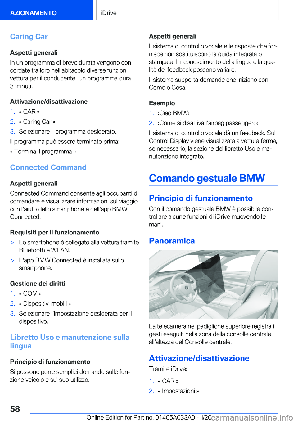 BMW M8 GRAN COUPE 2020  Libretti Di Uso E manutenzione (in Italian) �C�a�r�i�n�g��C�a�r
�A�s�p�e�t�t�i��g�e�n�e�r�a�l�i
�I�n��u�n��p�r�o�g�r�a�m�m�a��d�i��b�r�e�v�e��d�u�r�a�t�a��v�e�n�g�o�n�o��c�o�nª �c�o�r�d�a�t�e��t�r�a��l�o�r�o��n�e�l�ls�a�b�i�t�a�c