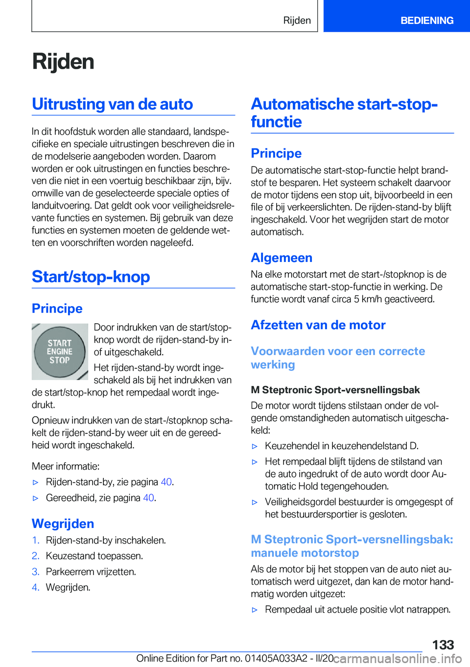BMW M8 GRAN COUPE 2020  Instructieboekjes (in Dutch) �R�i�j�d�e�n�U�i�t�r�u�s�t�i�n�g��v�a�n��d�e��a�u�t�o
�I�n��d�i�t��h�o�o�f�d�s�t�u�k��w�o�r�d�e�n��a�l�l�e��s�t�a�n�d�a�a�r�d�,��l�a�n�d�s�p�ej�c�i�f�i�e�k�e��e�n��s�p�e�c�i�a�l�e��u�i�t�