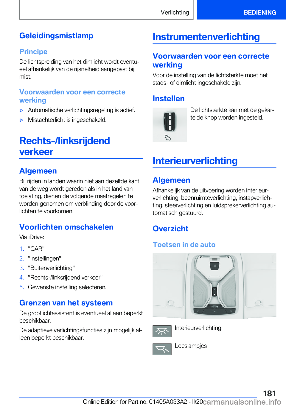 BMW M8 GRAN COUPE 2020  Instructieboekjes (in Dutch) �G�e�l�e�i�d�i�n�g�s�m�i�s�t�l�a�m�p
�P�r�i�n�c�i�p�e �D�e��l�i�c�h�t�s�p�r�e�i�d�i�n�g��v�a�n��h�e�t��d�i�m�l�i�c�h�t��w�o�r�d�t��e�v�e�n�t�uj
�e�e�l��a�f�h�a�n�k�e�l�i�j�k��v�a�n��d�e��r�