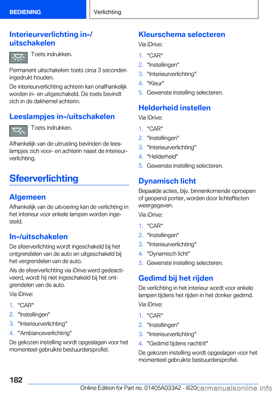 BMW M8 GRAN COUPE 2020  Instructieboekjes (in Dutch) �I�n�t�e�r�i�e�u�r�v�e�r�l�i�c�h�t�i�n�g��i�n�-�/
�u�i�t�s�c�h�a�k�e�l�e�n
�T�o�e�t�s��i�n�d�r�u�k�k�e�n�.
�P�e�r�m�a�n�e�n�t��u�i�t�s�c�h�a�k�e�l�e�n�:��t�o�e�t�s��c�i�r�c�a��3��s�e�c�o�n�d�e�