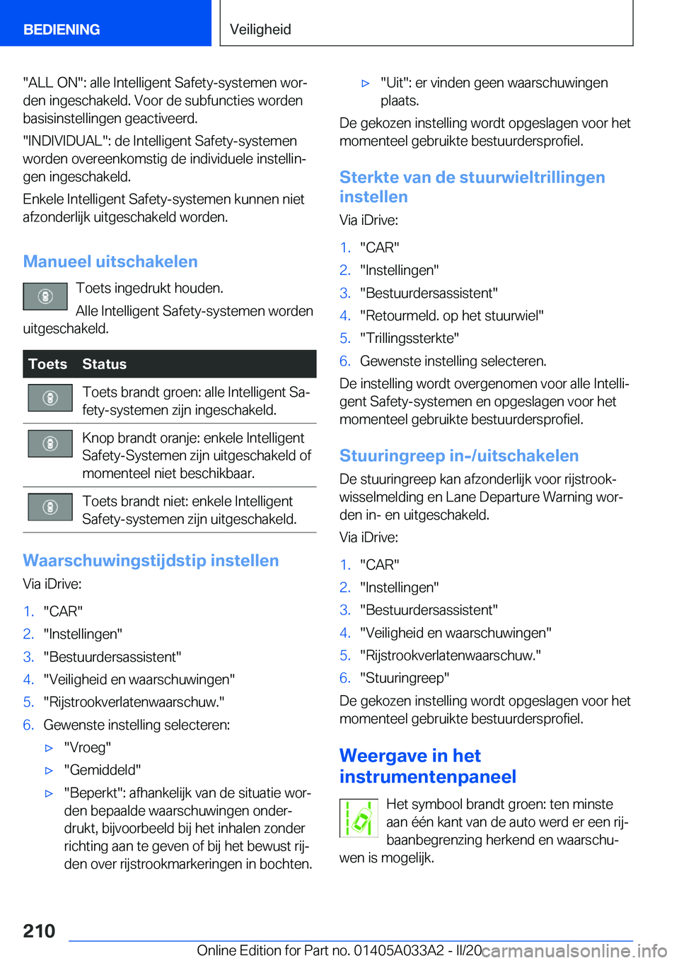 BMW M8 GRAN COUPE 2020  Instructieboekjes (in Dutch) ��A�L�L��O�N��:��a�l�l�e��I�n�t�e�l�l�i�g�e�n�t��S�a�f�e�t�y�-�s�y�s�t�e�m�e�n��w�o�rj�d�e�n��i�n�g�e�s�c�h�a�k�e�l�d�.��V�o�o�r��d�e��s�u�b�f�u�n�c�t�i�e�s��w�o�r�d�e�n�b�a�s�i�s�i�n�s�t