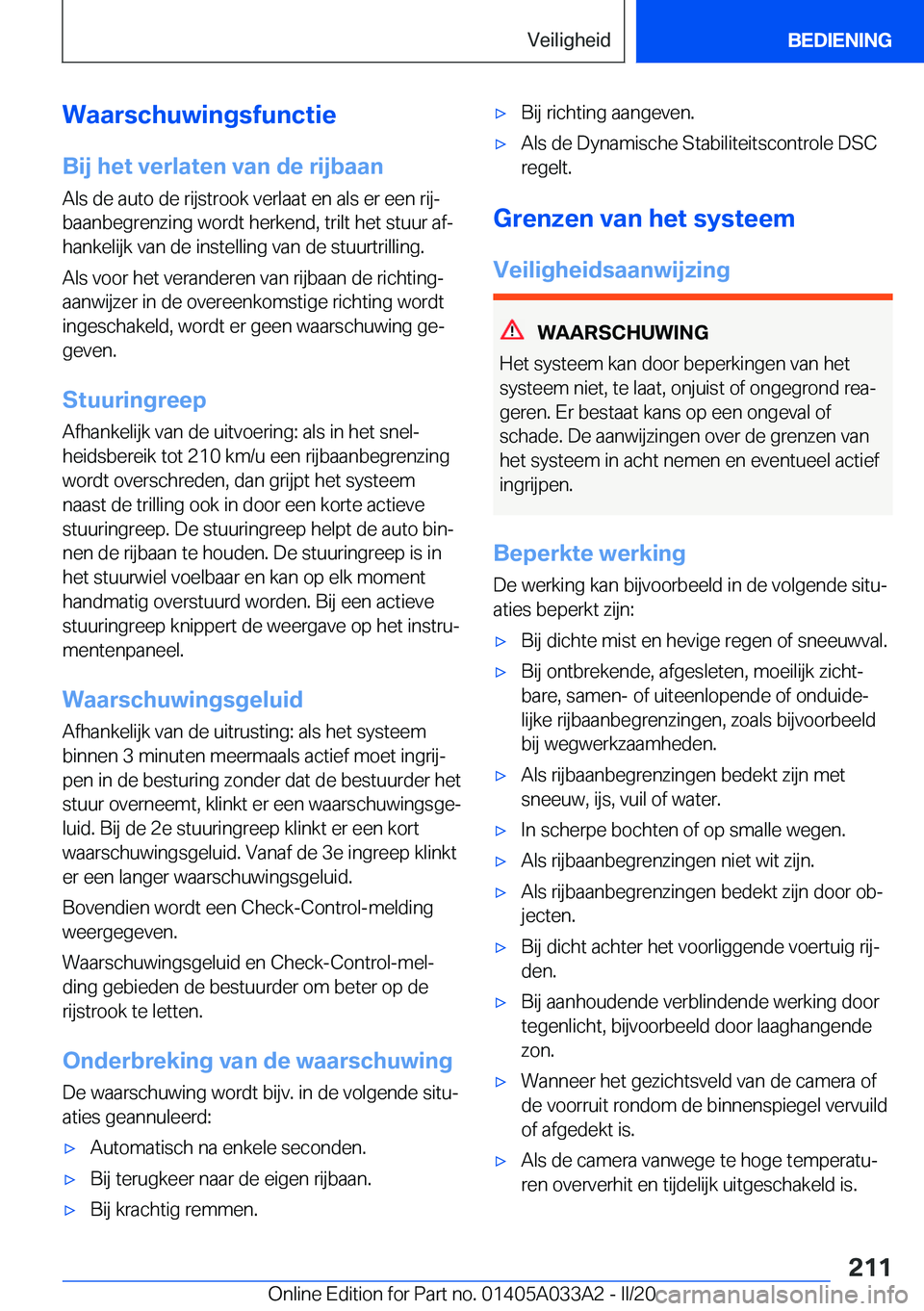 BMW M8 GRAN COUPE 2020  Instructieboekjes (in Dutch) �W�a�a�r�s�c�h�u�w�i�n�g�s�f�u�n�c�t�i�e
�B�i�j��h�e�t��v�e�r�l�a�t�e�n��v�a�n��d�e��r�i�j�b�a�a�n
�A�l�s��d�e��a�u�t�o��d�e��r�i�j�s�t�r�o�o�k��v�e�r�l�a�a�t��e�n��a�l�s��e�r��e�e�n��r