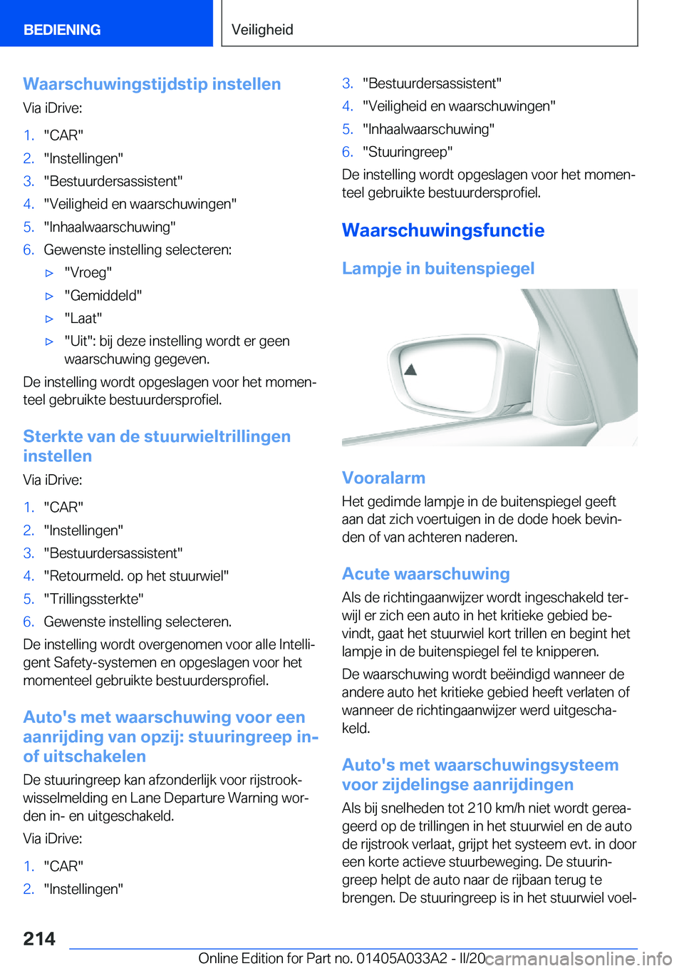 BMW M8 GRAN COUPE 2020  Instructieboekjes (in Dutch) �W�a�a�r�s�c�h�u�w�i�n�g�s�t�i�j�d�s�t�i�p��i�n�s�t�e�l�l�e�n�V�i�a��i�D�r�i�v�e�:�1�.��C�A�R��2�.��I�n�s�t�e�l�l�i�n�g�e�n��3�.��B�e�s�t�u�u�r�d�e�r�s�a�s�s�i�s�t�e�n�t��4�.��V�e�i�l�i�g�h�e