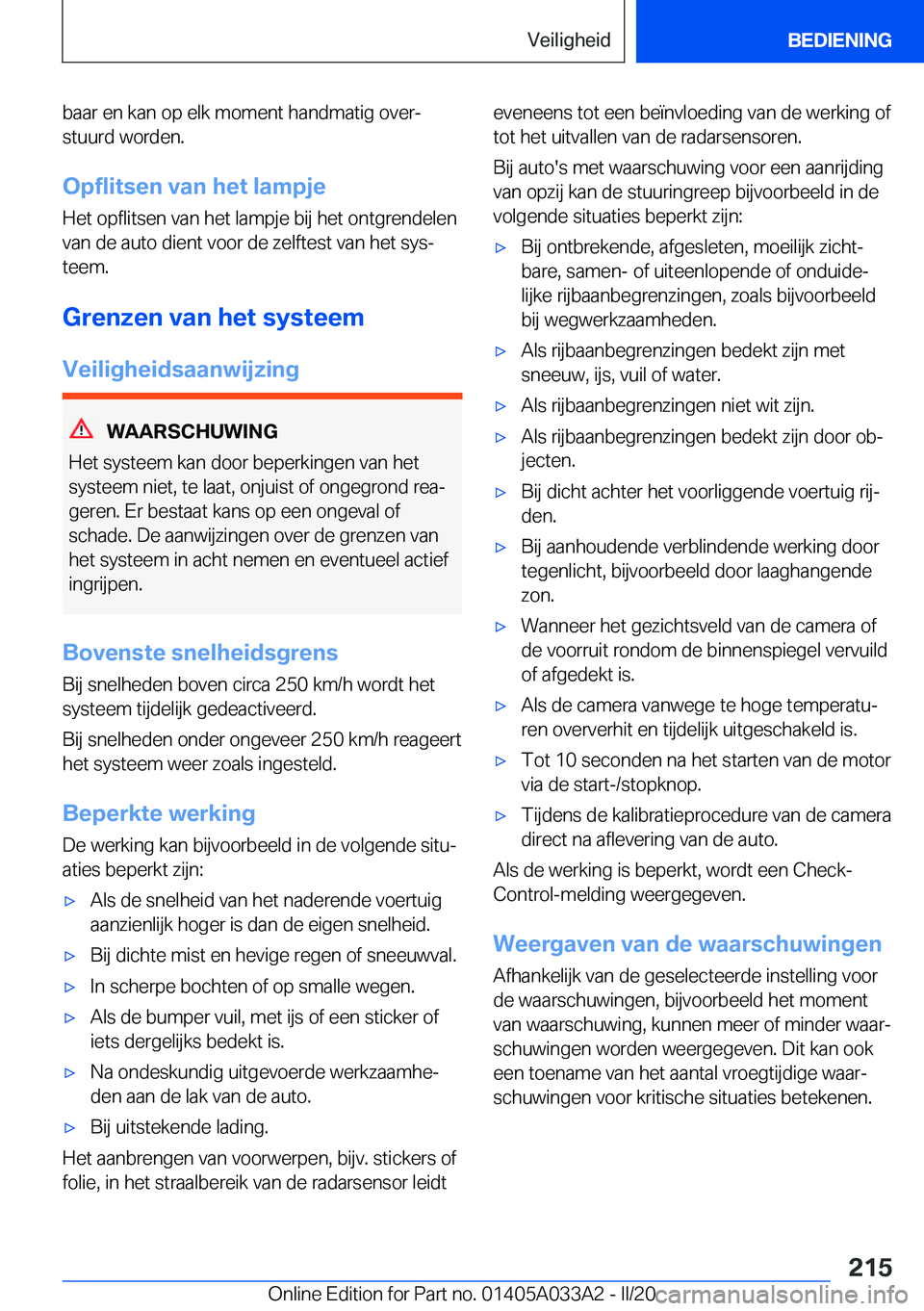 BMW M8 GRAN COUPE 2020  Instructieboekjes (in Dutch) �b�a�a�r��e�n��k�a�n��o�p��e�l�k��m�o�m�e�n�t��h�a�n�d�m�a�t�i�g��o�v�e�rj�s�t�u�u�r�d��w�o�r�d�e�n�.
�O�p�f�l�i�t�s�e�n��v�a�n��h�e�t��l�a�m�p�j�e
�H�e�t��o�p�f�l�i�t�s�e�n��v�a�n��h�e