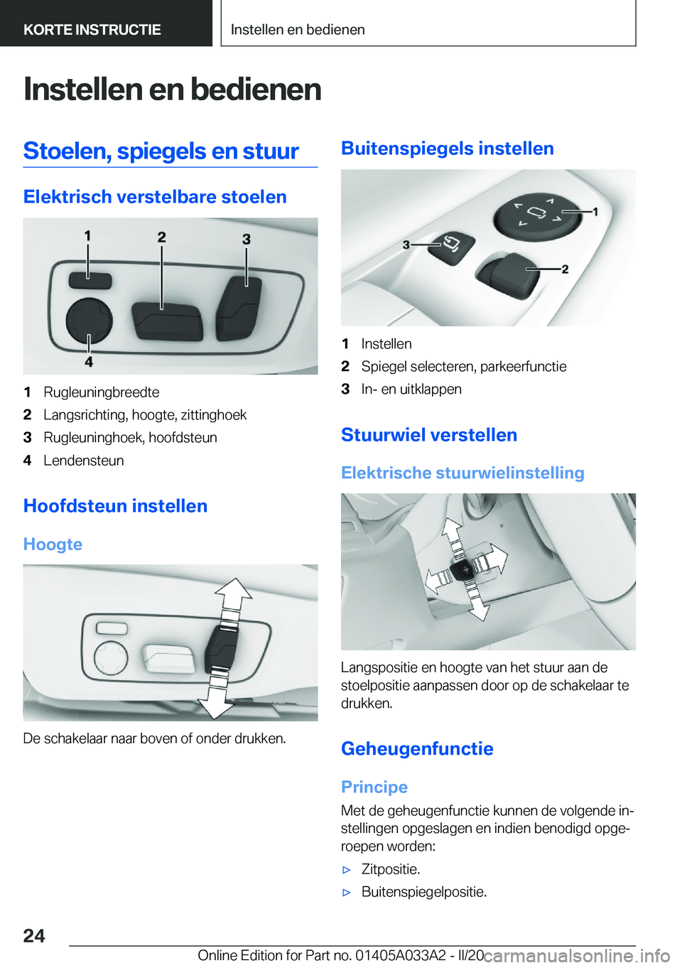 BMW M8 GRAN COUPE 2020  Instructieboekjes (in Dutch) �I�n�s�t�e�l�l�e�n��e�n��b�e�d�i�e�n�e�n�S�t�o�e�l�e�n�,��s�p�i�e�g�e�l�s��e�n��s�t�u�u�r
�E�l�e�k�t�r�i�s�c�h��v�e�r�s�t�e�l�b�a�r�e��s�t�o�e�l�e�n
�1�R�u�g�l�e�u�n�i�n�g�b�r�e�e�d�t�e�2�L�a�n