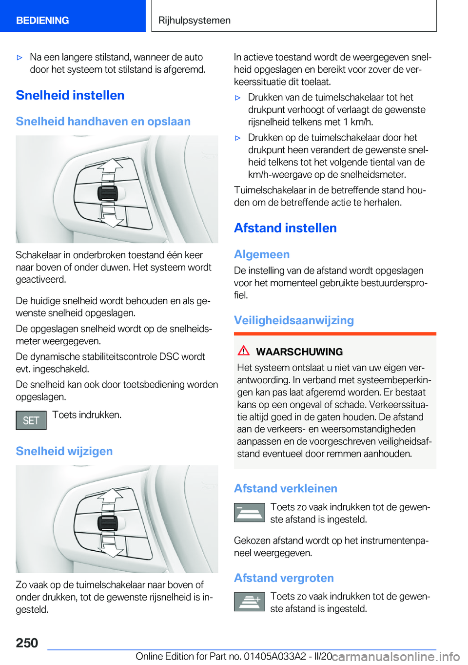 BMW M8 GRAN COUPE 2020  Instructieboekjes (in Dutch) 'x�N�a��e�e�n��l�a�n�g�e�r�e��s�t�i�l�s�t�a�n�d�,��w�a�n�n�e�e�r��d�e��a�u�t�o
�d�o�o�r��h�e�t��s�y�s�t�e�e�m��t�o�t��s�t�i�l�s�t�a�n�d��i�s��a�f�g�e�r�e�m�d�.
�S�n�e�l�h�e�i�d��i�n�s