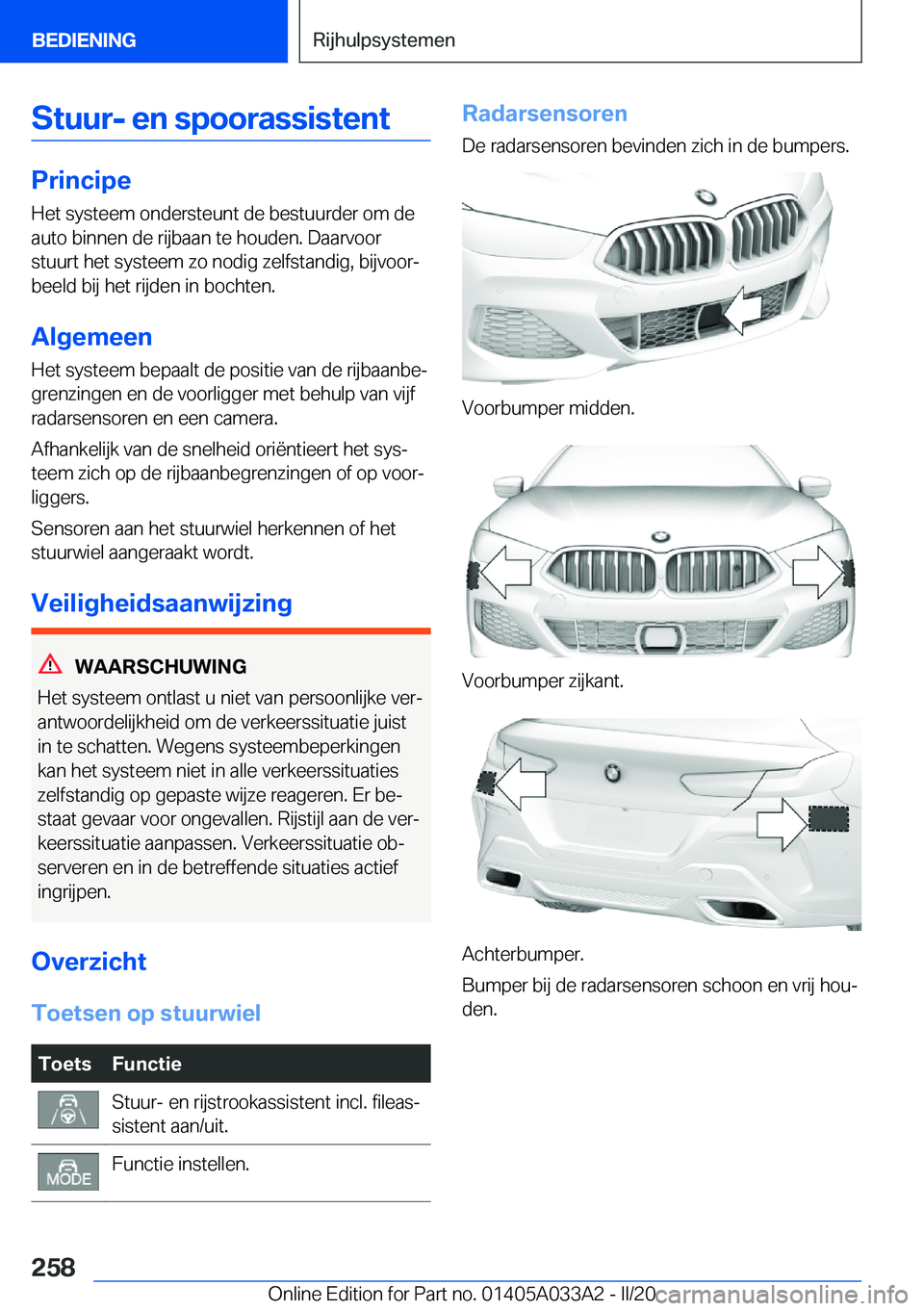BMW M8 GRAN COUPE 2020  Instructieboekjes (in Dutch) �S�t�u�u�r�-��e�n��s�p�o�o�r�a�s�s�i�s�t�e�n�t
�P�r�i�n�c�i�p�e
�H�e�t��s�y�s�t�e�e�m��o�n�d�e�r�s�t�e�u�n�t��d�e��b�e�s�t�u�u�r�d�e�r��o�m��d�e
�a�u�t�o��b�i�n�n�e�n��d�e��r�i�j�b�a�a�n��