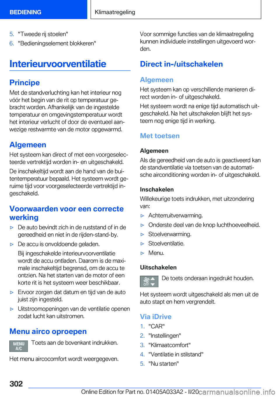 BMW M8 GRAN COUPE 2020  Instructieboekjes (in Dutch) �5�.��T�w�e�e�d�e��r�i�j��s�t�o�e�l�e�n��6�.��B�e�d�i�e�n�i�n�g�s�e�l�e�m�e�n�t��b�l�o�k�k�e�r�e�n�
�I�n�t�e�r�i�e�u�r�v�o�o�r�v�e�n�t�i�l�a�t�i�e
�P�r�i�n�c�i�p�e�M�e�t��d�e��s�t�a�n�d�v�e�r