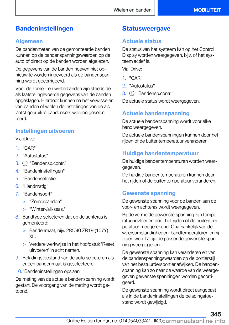 BMW M8 GRAN COUPE 2020  Instructieboekjes (in Dutch) �B�a�n�d�e�n�i�n�s�t�e�l�l�i�n�g�e�n
�A�l�g�e�m�e�e�n
�D�e��b�a�n�d�e�n�m�a�t�e�n��v�a�n��d�e��g�e�m�o�n�t�e�e�r�d�e��b�a�n�d�e�n
�k�u�n�n�e�n��o�p��d�e��b�a�n�d�e�n�s�p�a�n�n�i�n�g�s�w�a�a�r�
