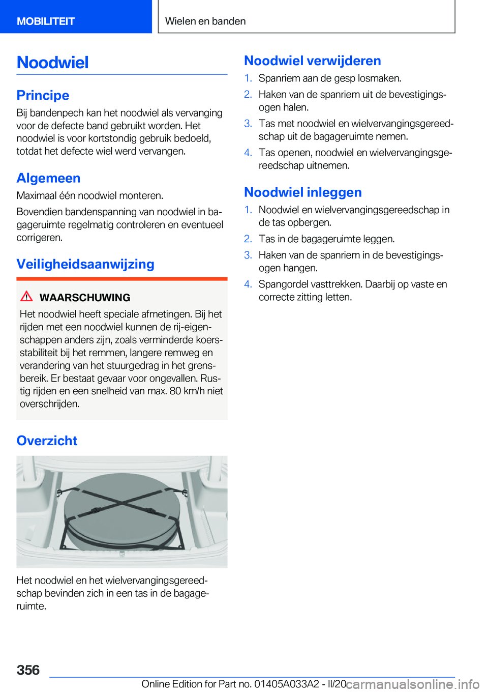 BMW M8 GRAN COUPE 2020  Instructieboekjes (in Dutch) �N�o�o�d�w�i�e�l
�P�r�i�n�c�i�p�e
�B�i�j��b�a�n�d�e�n�p�e�c�h��k�a�n��h�e�t��n�o�o�d�w�i�e�l��a�l�s��v�e�r�v�a�n�g�i�n�g
�v�o�o�r��d�e��d�e�f�e�c�t�e��b�a�n�d��g�e�b�r�u�i�k�t��w�o�r�d�e�n�