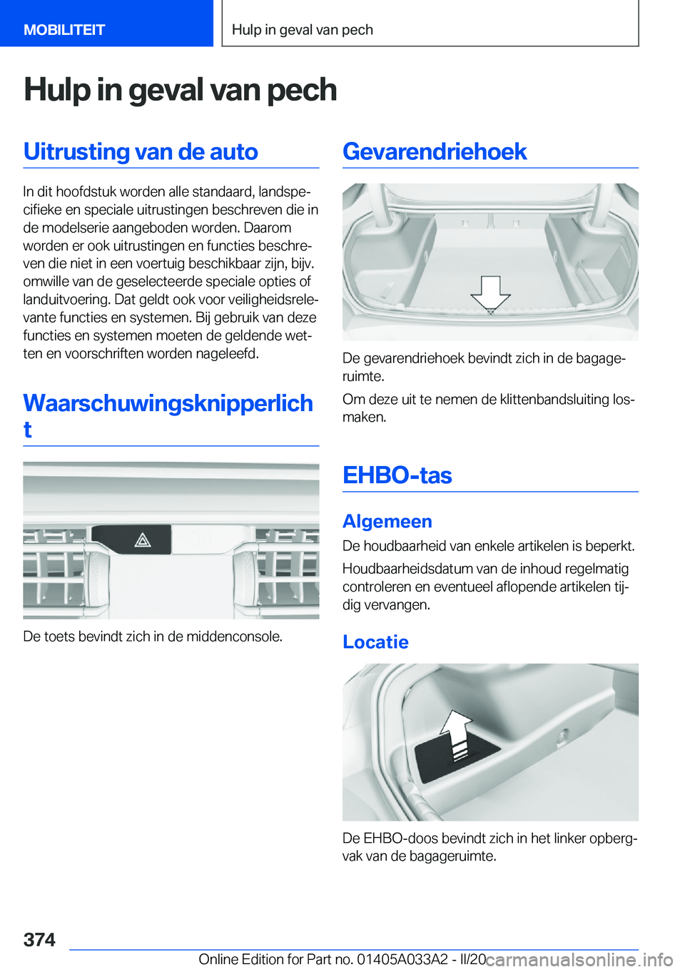 BMW M8 GRAN COUPE 2020  Instructieboekjes (in Dutch) �H�u�l�p��i�n��g�e�v�a�l��v�a�n��p�e�c�h�U�i�t�r�u�s�t�i�n�g��v�a�n��d�e��a�u�t�o
�I�n��d�i�t��h�o�o�f�d�s�t�u�k��w�o�r�d�e�n��a�l�l�e��s�t�a�n�d�a�a�r�d�,��l�a�n�d�s�p�ej�c�i�f�i�e�k�e�