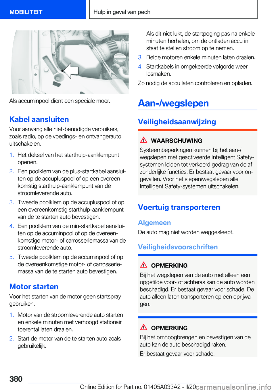 BMW M8 GRAN COUPE 2020  Instructieboekjes (in Dutch) �A�l�s��a�c�c�u�m�i�n�p�o�o�l��d�i�e�n�t��e�e�n��s�p�e�c�i�a�l�e��m�o�e�r�.
�K�a�b�e�l��a�a�n�s�l�u�i�t�e�n �V�o�o�r��a�a�n�v�a�n�g��a�l�l�e��n�i�e�t�-�b�e�n�o�d�i�g�d�e��v�e�r�b�u�i�k�e�r�s