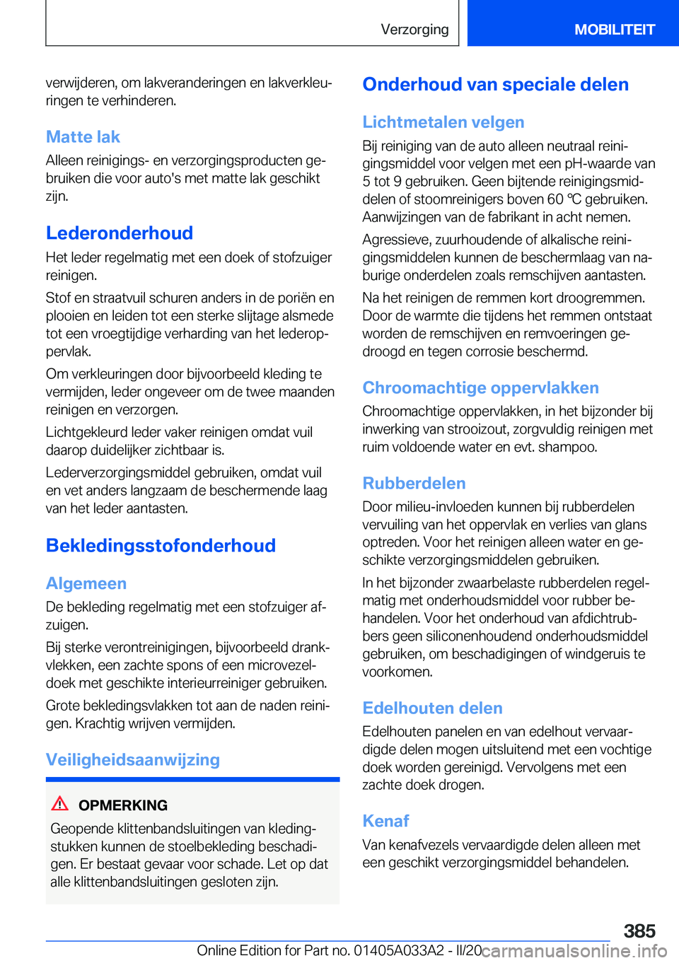 BMW M8 GRAN COUPE 2020  Instructieboekjes (in Dutch) �v�e�r�w�i�j�d�e�r�e�n�,��o�m��l�a�k�v�e�r�a�n�d�e�r�i�n�g�e�n��e�n��l�a�k�v�e�r�k�l�e�uj
�r�i�n�g�e�n��t�e��v�e�r�h�i�n�d�e�r�e�n�.
�M�a�t�t�e��l�a�k �A�l�l�e�e�n��r�e�i�n�i�g�i�n�g�s�-��e�