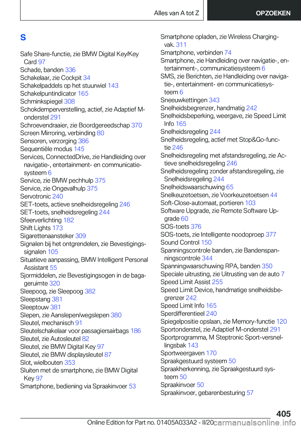 BMW M8 GRAN COUPE 2020  Instructieboekjes (in Dutch) �S�S�a�f�e��S�h�a�r�e�-�f�u�n�c�t�i�e�,��z�i�e��B�M�W��D�i�g�i�t�a�l��K�e�y�/�K�e�y �C�a�r�d� �9�7�
�S�c�h�a�d�e�,��b�a�n�d�e�n� �3�3�6�
�S�c�h�a�k�e�l�a�a�r�,��z�i�e��C�o�c�k�p�i�t� �3�4