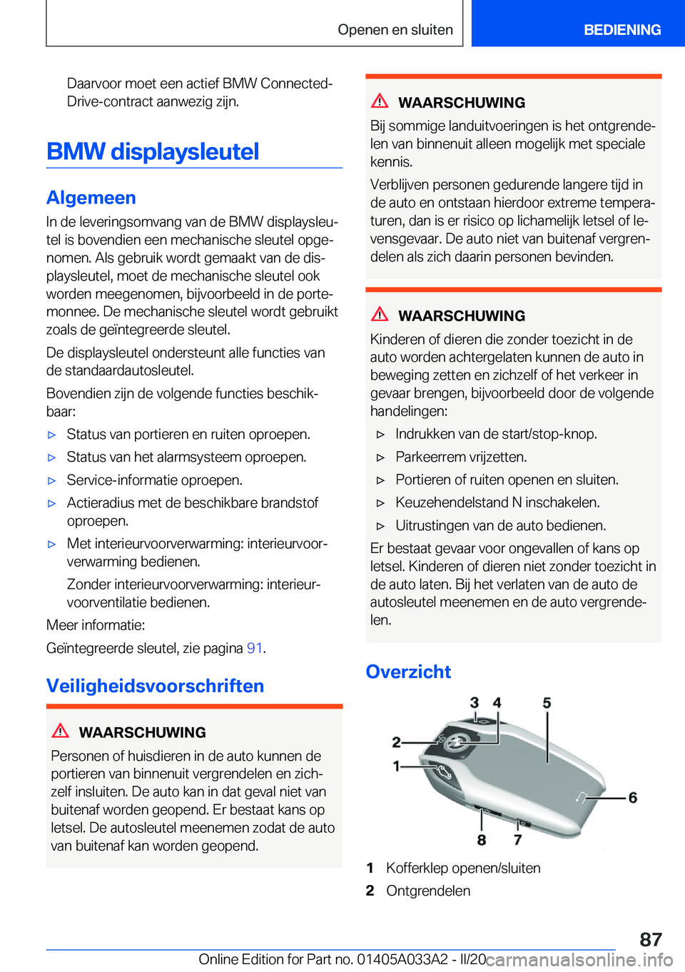 BMW M8 GRAN COUPE 2020  Instructieboekjes (in Dutch) �D�a�a�r�v�o�o�r��m�o�e�t��e�e�n��a�c�t�i�e�f��B�M�W��C�o�n�n�e�c�t�e�dj�D�r�i�v�e�-�c�o�n�t�r�a�c�t��a�a�n�w�e�z�i�g��z�i�j�n�.
�B�M�W��d�i�s�p�l�a�y�s�l�e�u�t�e�l
�A�l�g�e�m�e�e�n
�I�n��d�