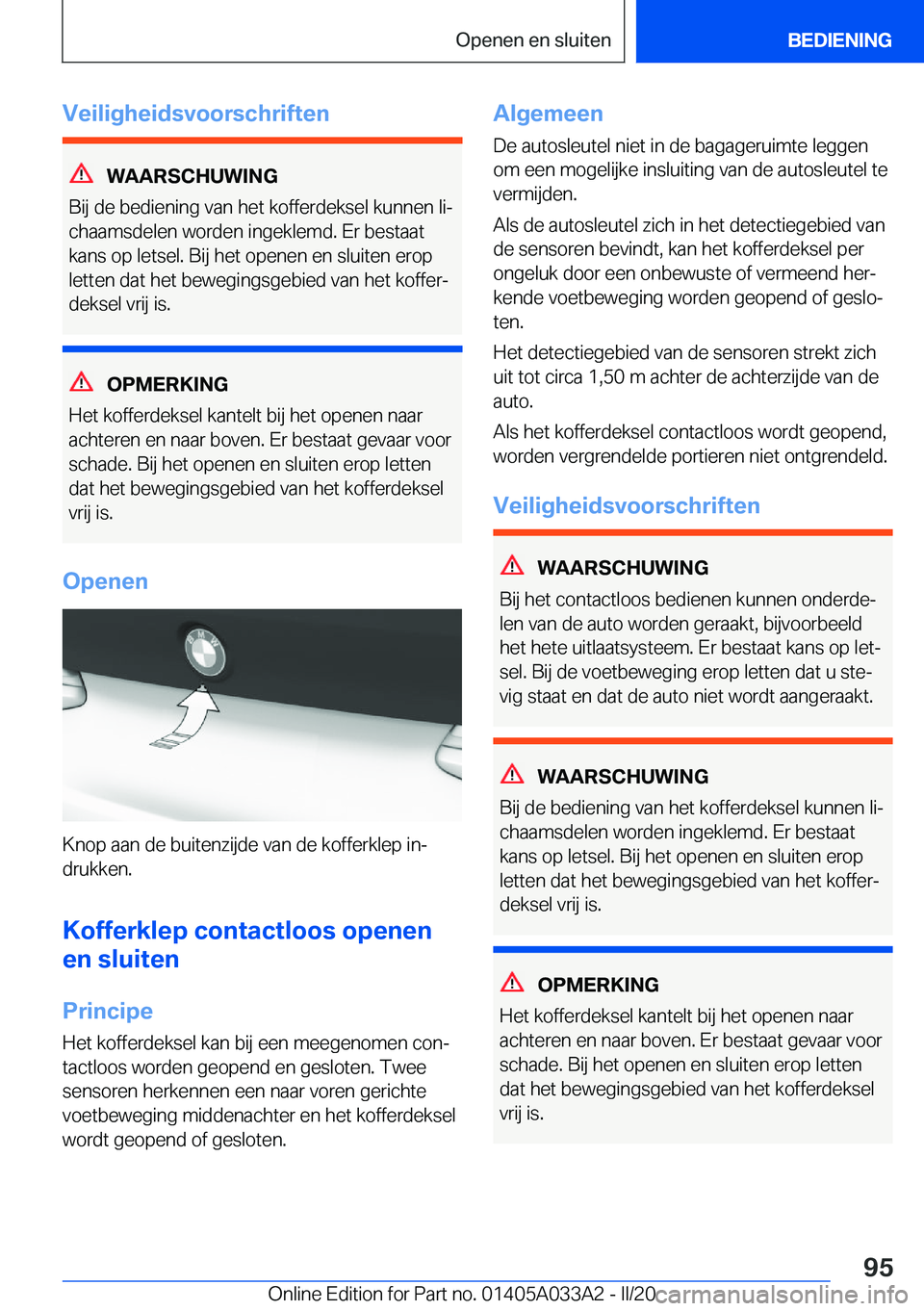 BMW M8 GRAN COUPE 2020  Instructieboekjes (in Dutch) �V�e�i�l�i�g�h�e�i�d�s�v�o�o�r�s�c�h�r�i�f�t�e�n
�W�A�A�R�S�C�H�U�W�I�N�G
�B�i�j��d�e��b�e�d�i�e�n�i�n�g��v�a�n��h�e�t��k�o�f�f�e�r�d�e�k�s�e�l��k�u�n�n�e�n��l�ij �c�h�a�a�m�s�d�e�l�e�n��w�o�