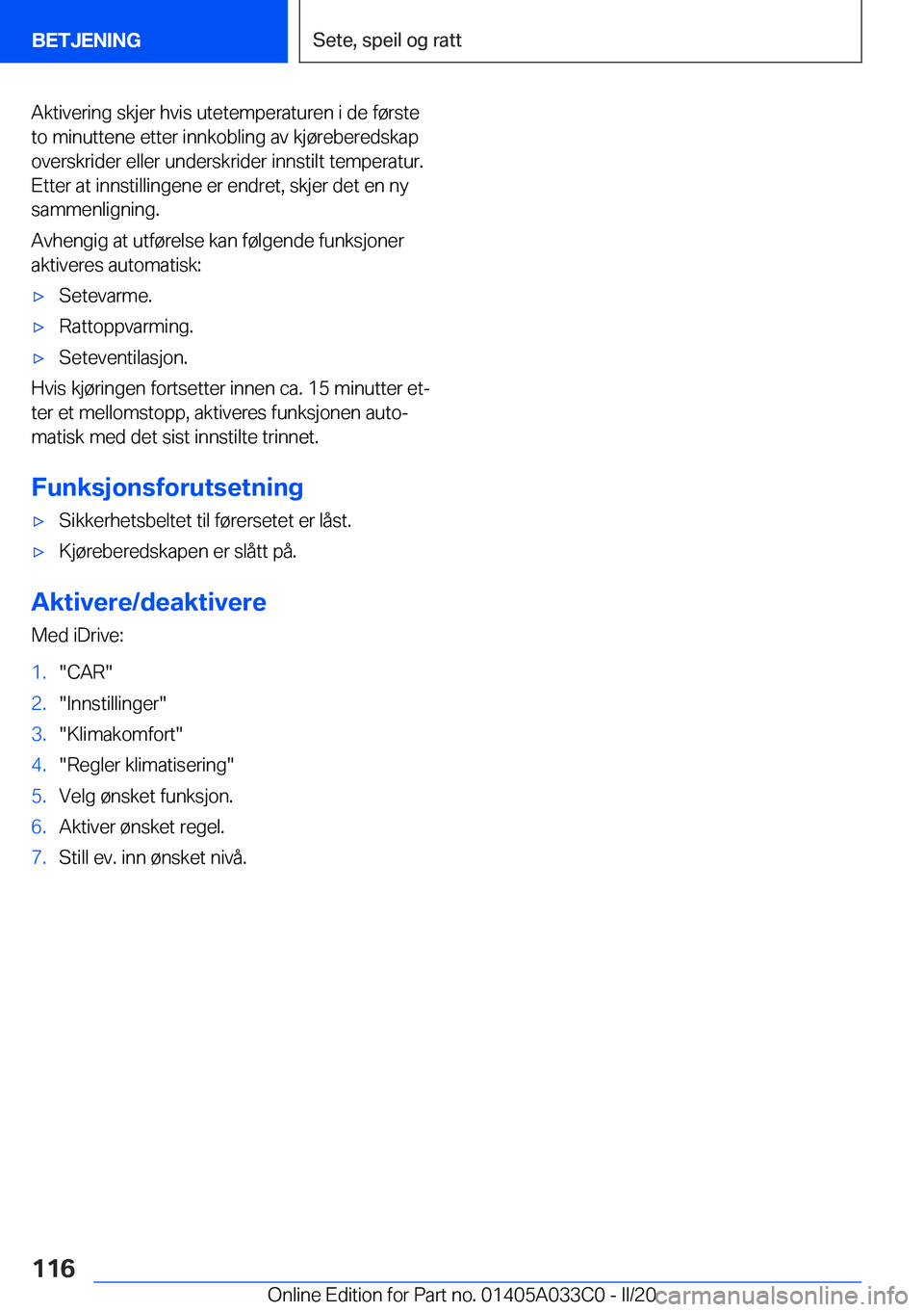 BMW M8 GRAN COUPE 2020  InstruksjonsbØker (in Norwegian) �A�k�t�i�v�e�r�i�n�g��s�k�j�e�r��h�v�i�s��u�t�e�t�e�m�p�e�r�a�t�u�r�e�n��i��d�e��f�