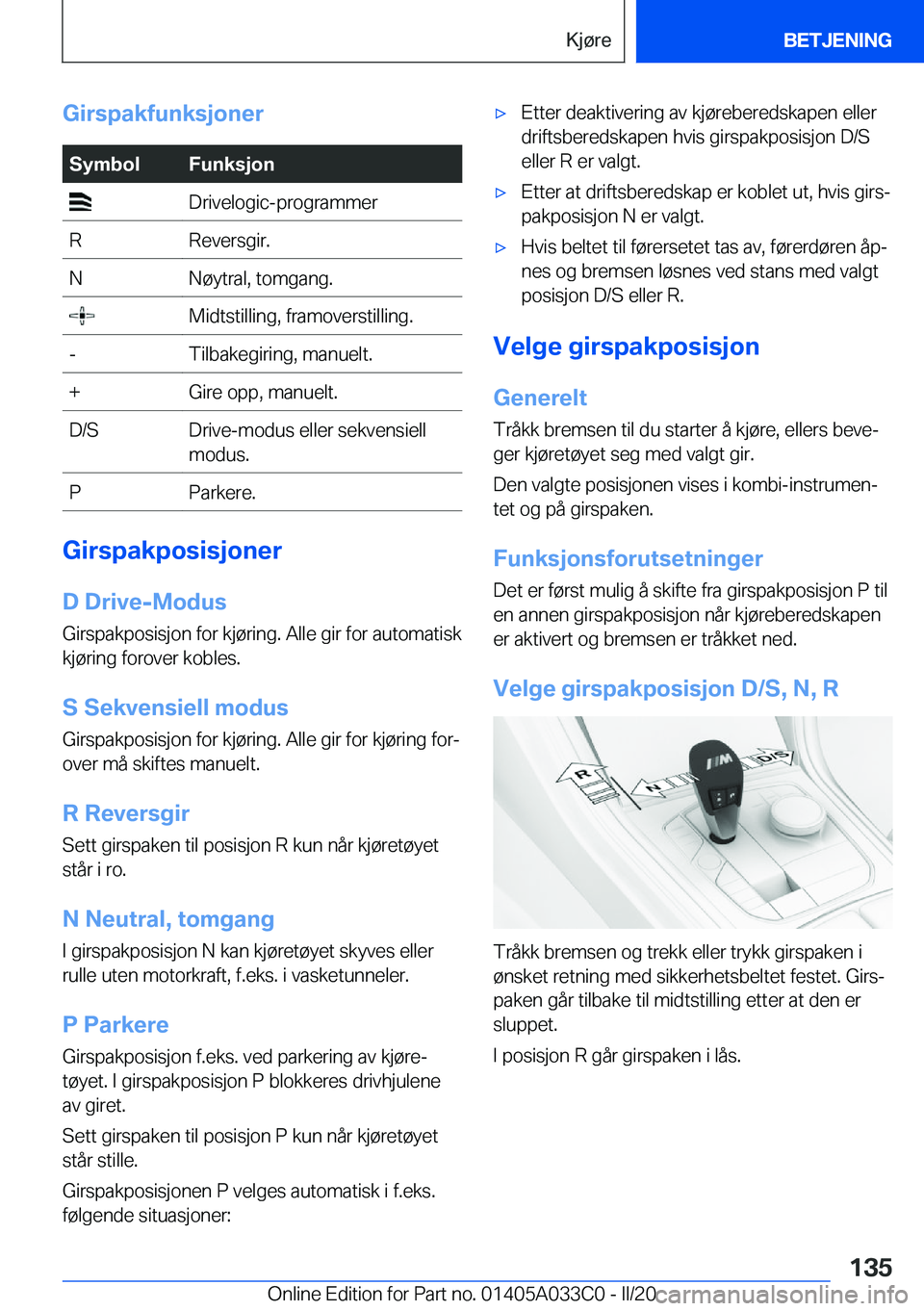 BMW M8 GRAN COUPE 2020  InstruksjonsbØker (in Norwegian) �G�i�r�s�p�a�k�f�u�n�k�s�j�o�n�e�r�S�y�m�b�o�l�F�u�n�k�s�j�o�n��D�r�i�v�e�l�o�g�i�c�-�p�r�o�g�r�a�m�m�e�r�R�R�e�v�e�r�s�g�i�r�.�N�N�