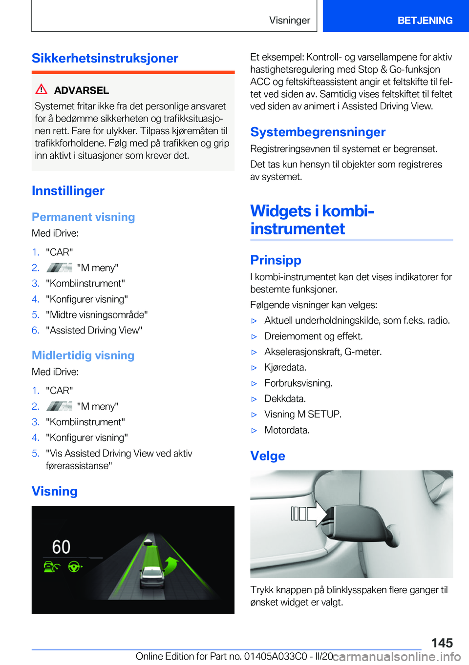 BMW M8 GRAN COUPE 2020  InstruksjonsbØker (in Norwegian) �S�i�k�k�e�r�h�e�t�s�i�n�s�t�r�u�k�s�j�o�n�e�r
�A�D�V�A�R�S�E�L
�S�y�s�t�e�m�e�t��f�r�i�t�a�r��i�k�k�e��f�r�a��d�e�t��p�e�r�s�o�n�l�i�g�e��a�n�s�v�a�r�e�t
�f�o�r��å��b�e�d�