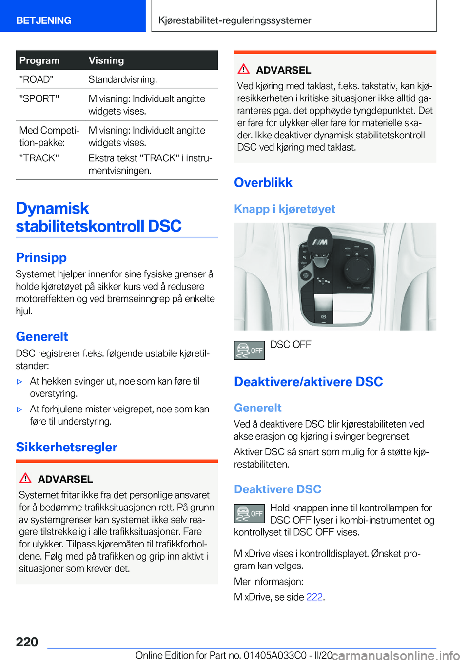 BMW M8 GRAN COUPE 2020  InstruksjonsbØker (in Norwegian) �P�r�o�g�r�a�m�V�i�s�n�i�n�g��R�O�A�D��S�t�a�n�d�a�r�d�v�i�s�n�i�n�g�.��S�P�O�R�T��M��v�i�s�n�i�n�g�:��I�n�d�i�v�i�d�u�e�l�t��a�n�g�i�t�t�e
�w�i�d�g�e�t�s��v�i�s�e�s�.�M�e�d��C�o�m�p�e�t�ij
