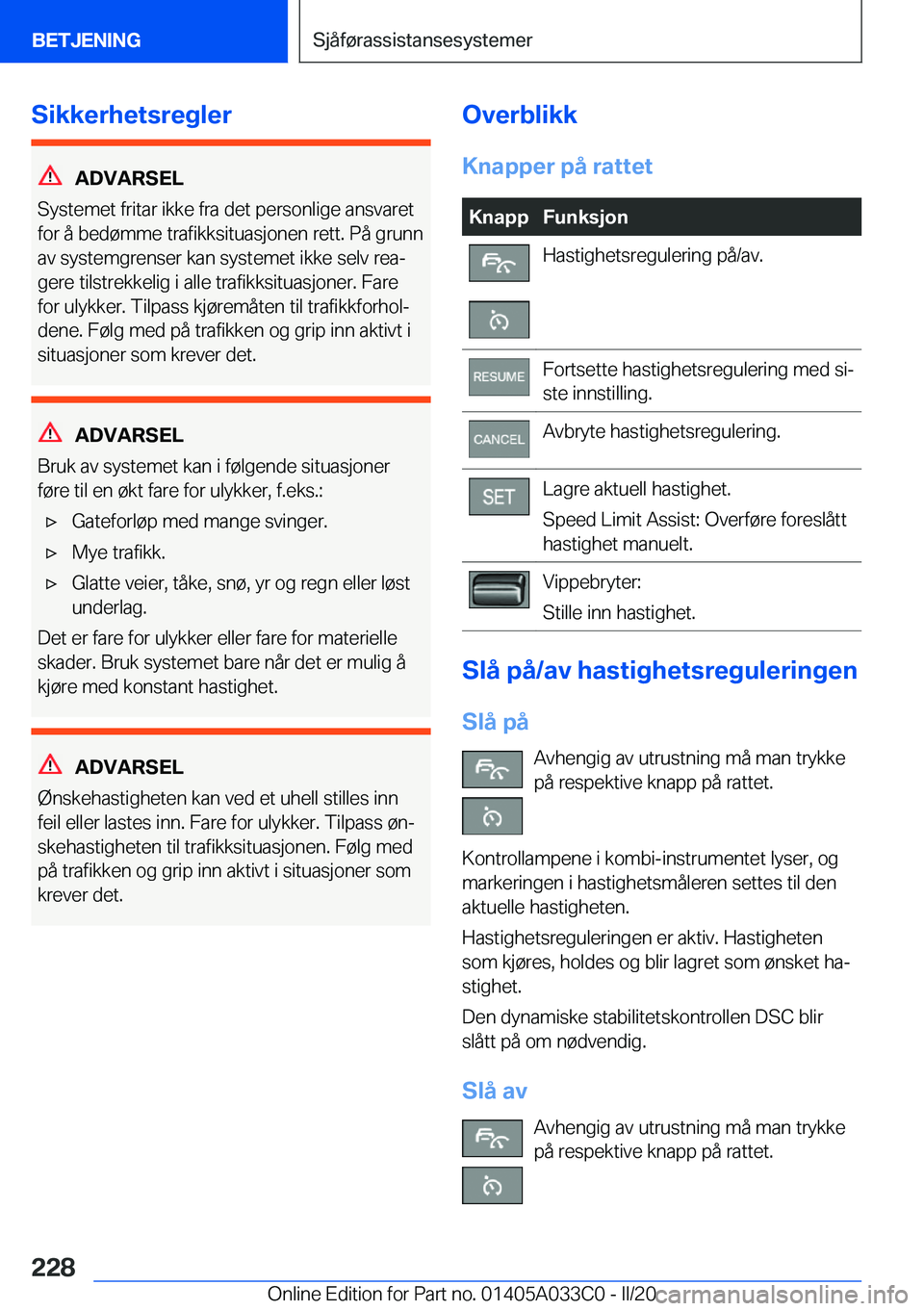 BMW M8 GRAN COUPE 2020  InstruksjonsbØker (in Norwegian) �S�i�k�k�e�r�h�e�t�s�r�e�g�l�e�r
�A�D�V�A�R�S�E�L
�S�y�s�t�e�m�e�t��f�r�i�t�a�r��i�k�k�e��f�r�a��d�e�t��p�e�r�s�o�n�l�i�g�e��a�n�s�v�a�r�e�t
�f�o�r��å��b�e�d�