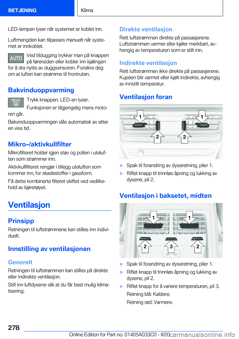 BMW M8 GRAN COUPE 2020  InstruksjonsbØker (in Norwegian) �L�E�D�-�l�a�m�p�e�n��l�y�s�e�r��n�å�r��s�y�s�t�e�m�e�t��e�r��k�o�b�l�e�t��i�n�n�.
�L�u�f�t�m�e�n�g�d�e�n��k�a�n��t�i�l�p�a�s�s�e�s��m�a�n�u�e�l�t��n�å�r��s�y�s�t�ej
�m�e�t��e�r��i�n�n