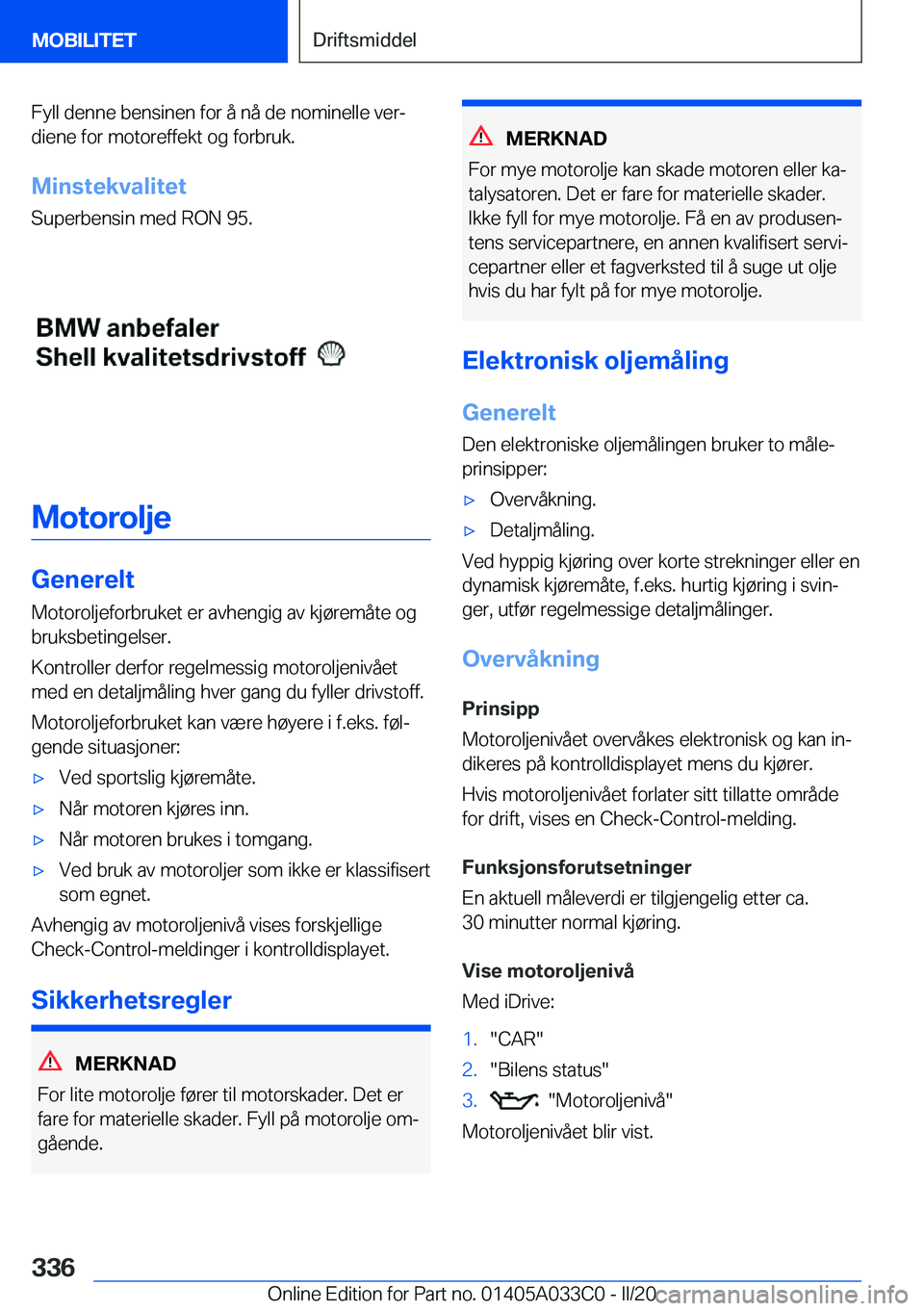 BMW M8 GRAN COUPE 2020  InstruksjonsbØker (in Norwegian) �F�y�l�l��d�e�n�n�e��b�e�n�s�i�n�e�n��f�o�r��å��n�å��d�e��n�o�m�i�n�e�l�l�e��v�e�rj�d�i�e�n�e��f�o�r��m�o�t�o�r�e�f�f�e�k�t��o�g��f�o�r�b�r�u�k�.
�M�i�n�s�t�e�k�v�a�l�i�t�e�t �S�u�p�e�r