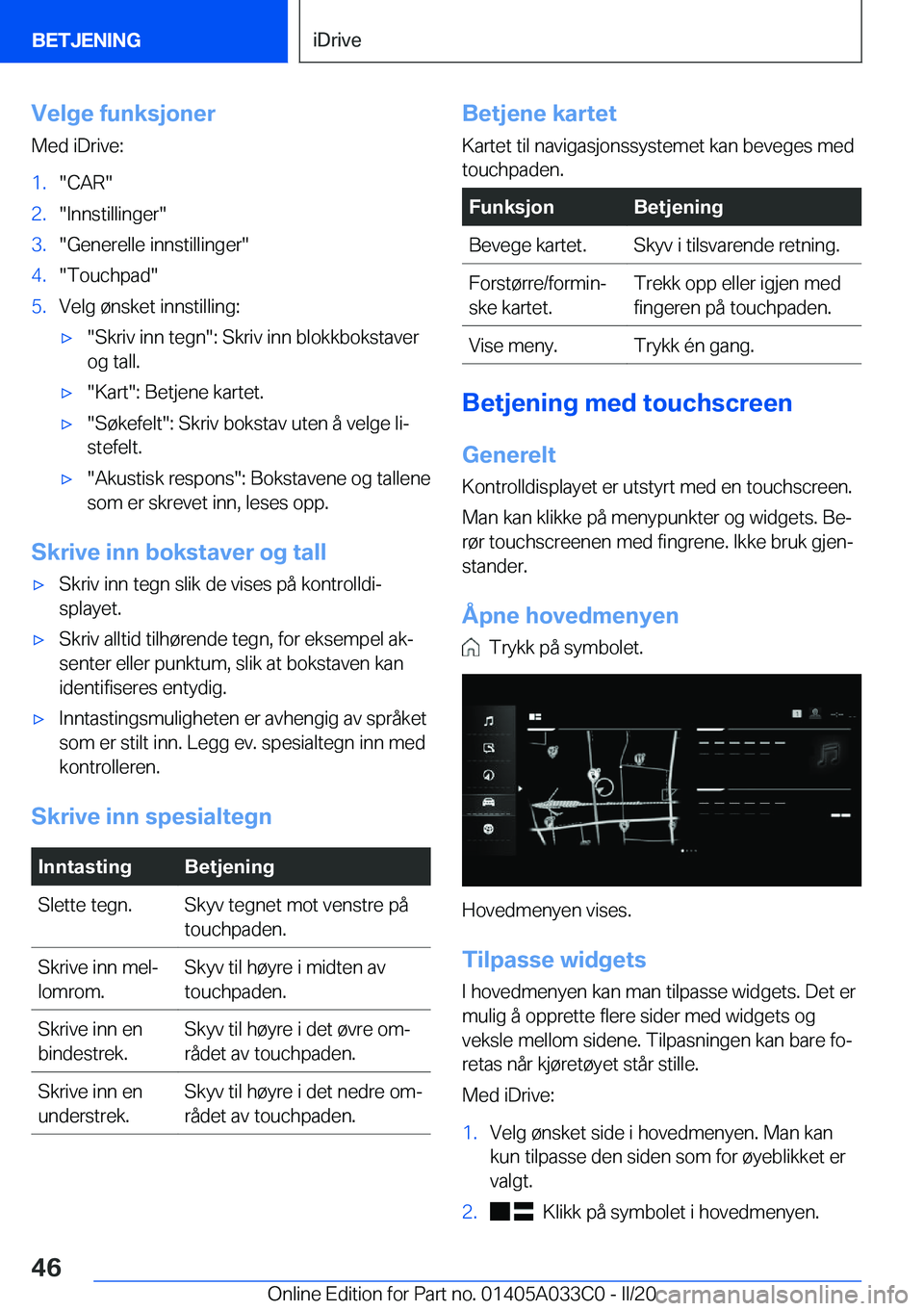 BMW M8 GRAN COUPE 2020  InstruksjonsbØker (in Norwegian) �V�e�l�g�e��f�u�n�k�s�j�o�n�e�r
�M�e�d��i�D�r�i�v�e�:�1�.��C�A�R��2�.��I�n�n�s�t�i�l�l�i�n�g�e�r��3�.��G�e�n�e�r�e�l�l�e��i�n�n�s�t�i�l�l�i�n�g�e�r��4�.��T�o�u�c�h�p�a�d��5�.�V�e�l�g��