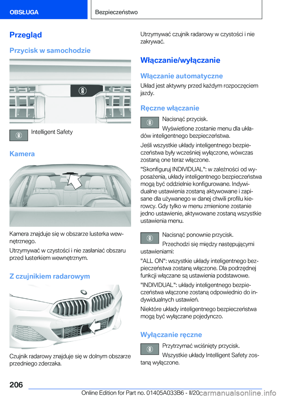 BMW M8 GRAN COUPE 2020  Instrukcja obsługi (in Polish) �P�r�z�e�g�l�ą�d�P�r�z�y�c�i�s�k��w��s�a�m�o�c�h�o�d�z�i�e
�I�n�t�e�l�l�i�g�e�n�t��S�a�f�e�t�y
�K�a�m�e�r�a
�K�a�m�e�r�a��z�n�a�j�d�u�j�e��s�i�