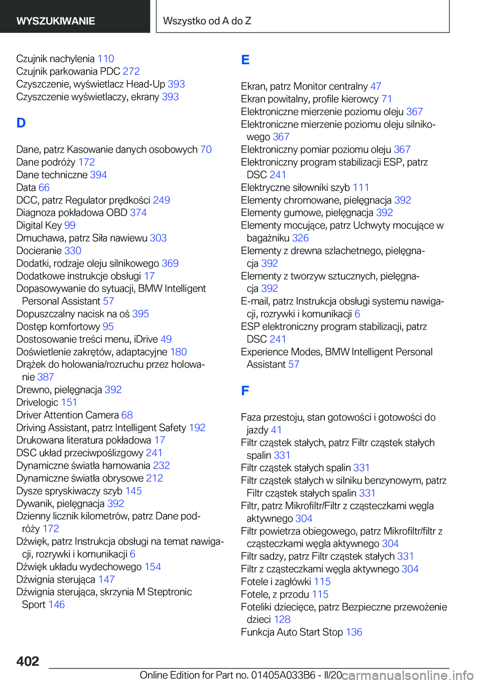 BMW M8 GRAN COUPE 2020  Instrukcja obsługi (in Polish) �C�z�u�j�n�i�k��n�a�c�h�y�l�e�n�i�a��1�1�0�
�C�z�u�j�n�i�k��p�a�r�k�o�w�a�n�i�a��P�D�C� �2�7�2�
�C�z�y�s�z�c�z�e�n�i�e�,��w�y�w�i�e�t�l�a�c�z��H�e�a�d�-�U�p� �3�9�3�
�C�z�y�s�z�c�z�e�n�i�