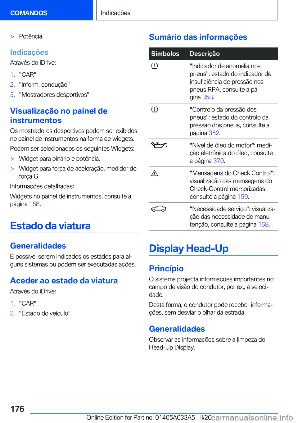 BMW M8 GRAN COUPE 2020  Manual do condutor (in Portuguese) 'x�P�o�t�ê�n�c�i�a�.
�I�n�d�i�c�a�