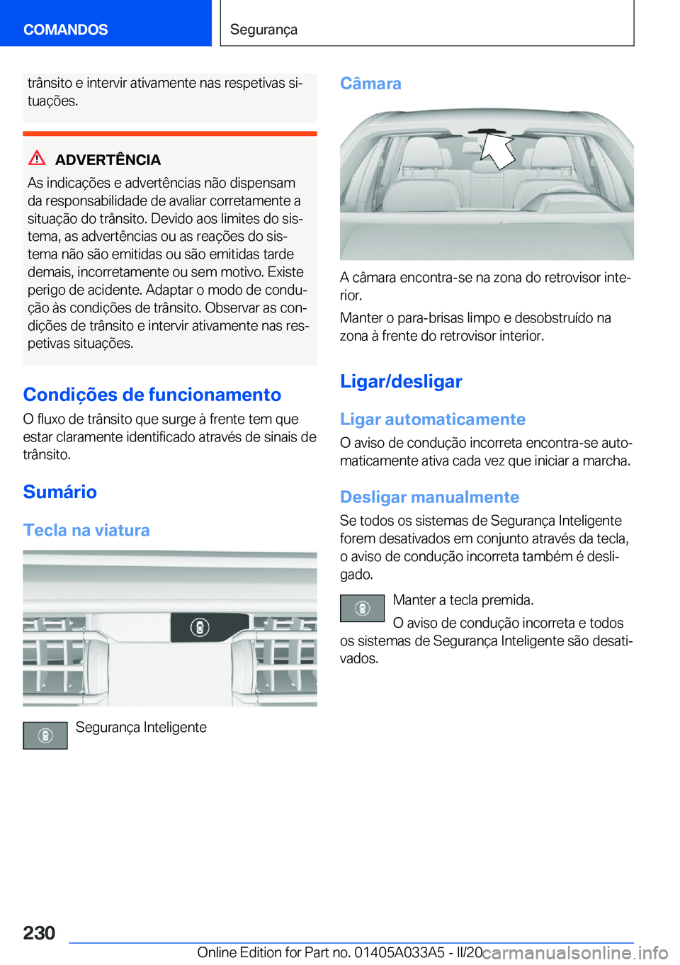 BMW M8 GRAN COUPE 2020  Manual do condutor (in Portuguese) �t�r�â�n�s�i�t�o��e��i�n�t�e�r�v�i�r��a�t�i�v�a�m�e�n�t�e��n�a�s��r�e�s�p�e�t�i�v�a�s��s�iª
�t�u�a�