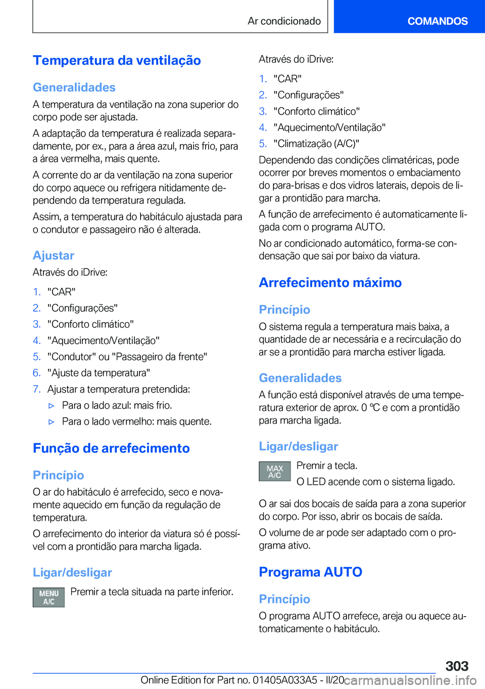 BMW M8 GRAN COUPE 2020  Manual do condutor (in Portuguese) �T�e�m�p�e�r�a�t�u�r�a��d�a��v�e�n�t�i�l�a�