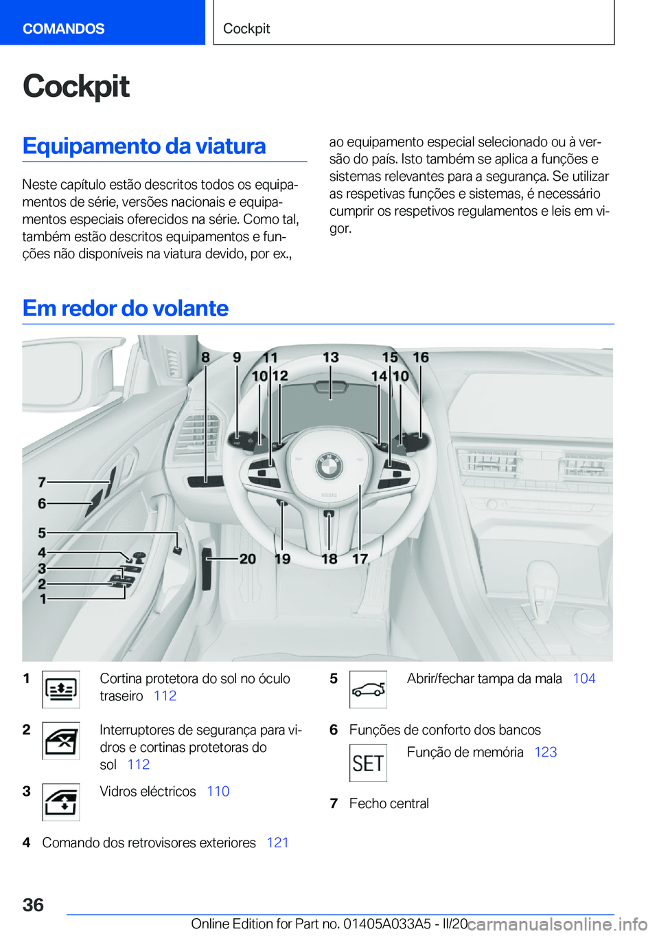 BMW M8 GRAN COUPE 2020  Manual do condutor (in Portuguese) �C�o�c�k�p�i�t�E�q�u�i�p�a�m�e�n�t�o��d�a��v�i�a�t�u�r�a
�N�e�s�t�e��c�a�p�