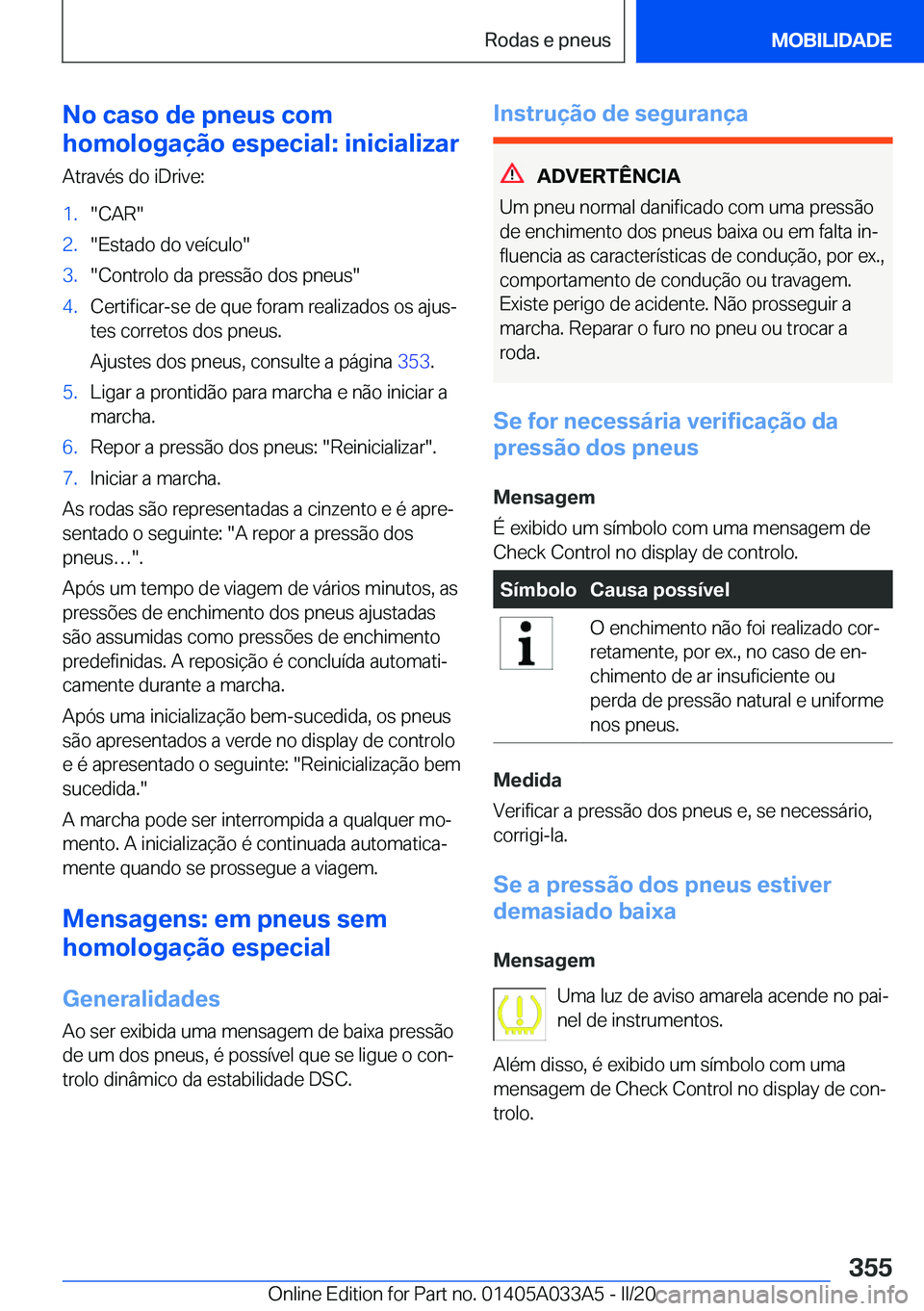 BMW M8 GRAN COUPE 2020  Manual do condutor (in Portuguese) �N�o��c�a�s�o��d�e��p�n�e�u�s��c�o�m
�h�o�m�o�l�o�g�a�