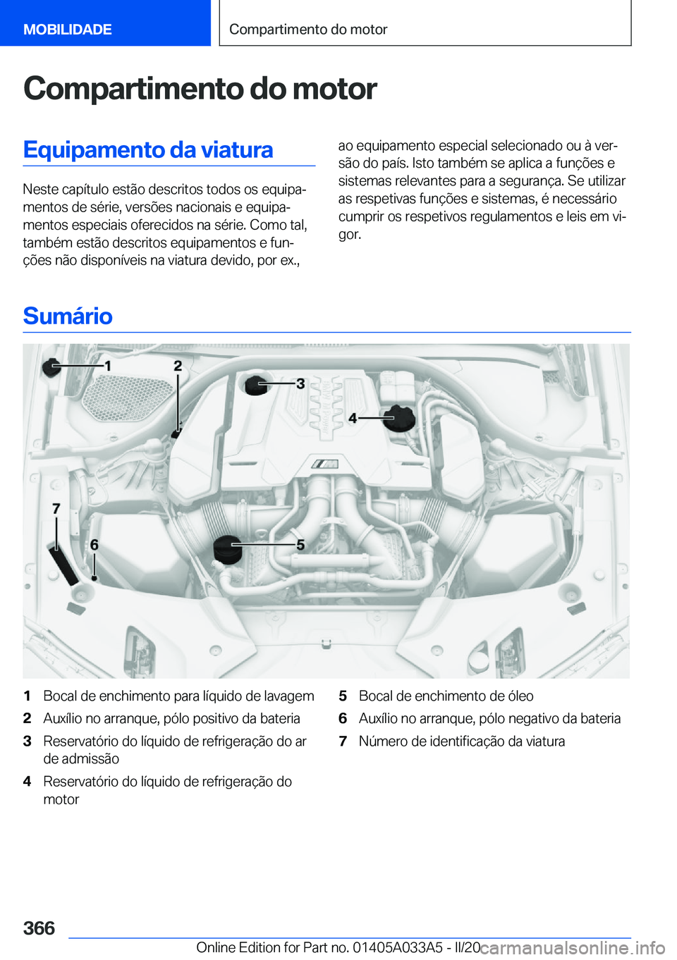 BMW M8 GRAN COUPE 2020  Manual do condutor (in Portuguese) �C�o�m�p�a�r�t�i�m�e�n�t�o��d�o��m�o�t�o�r�E�q�u�i�p�a�m�e�n�t�o��d�a��v�i�a�t�u�r�a
�N�e�s�t�e��c�a�p�