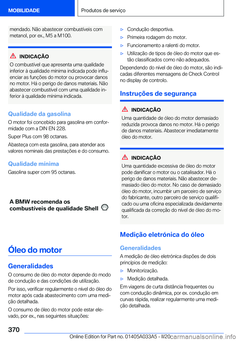BMW M8 GRAN COUPE 2020  Manual do condutor (in Portuguese) �m�e�n�d�a�d�o�.��N�ã�o��a�b�a�s�t�e�c�e�r��c�o�m�b�u�s�t�