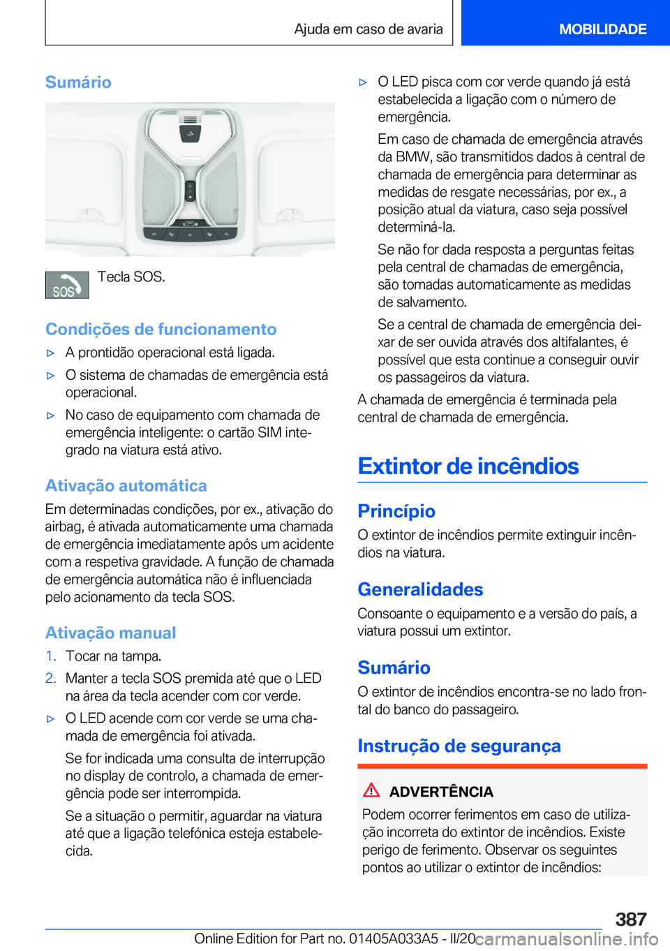 BMW M8 GRAN COUPE 2020  Manual do condutor (in Portuguese) �S�u�m�á�r�i�o
�T�e�c�l�a��S�O�S�.
�C�o�n�d�i�