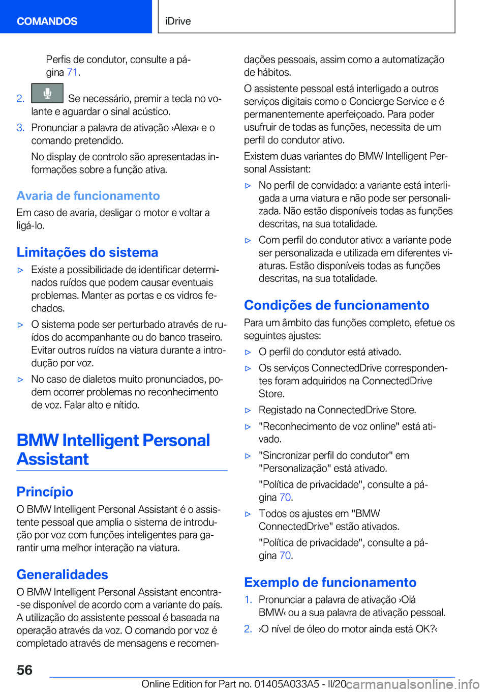 BMW M8 GRAN COUPE 2020  Manual do condutor (in Portuguese) �P�e�r�f�i�s��d�e��c�o�n�d�u�t�o�r�,��c�o�n�s�u�l�t�e��a��p�áª
�g�i�n�a� �7�1�.�2�.���S�e��n�e�c�e�s�s�á�r�i�o�,��p�r�e�m�i�r��a��t�e�c�l�a��n�o��v�oª
�l�a�n�t�e��e��a�g�u�a�r�d�