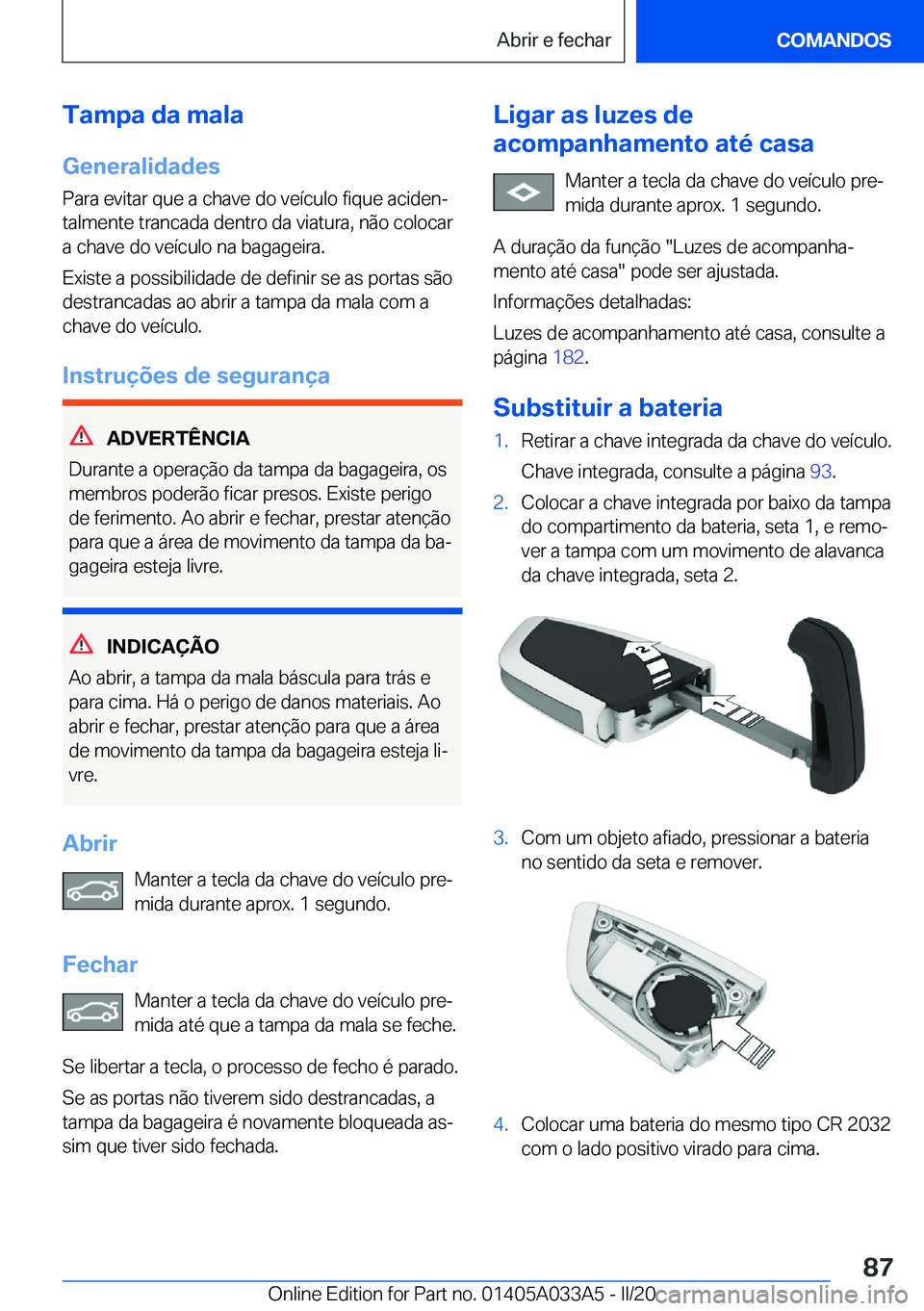 BMW M8 GRAN COUPE 2020  Manual do condutor (in Portuguese) �T�a�m�p�a��d�a��m�a�l�a
�G�e�n�e�r�a�l�i�d�a�d�e�s �P�a�r�a��e�v�i�t�a�r��q�u�e��a��c�h�a�v�e��d�o��v�e�