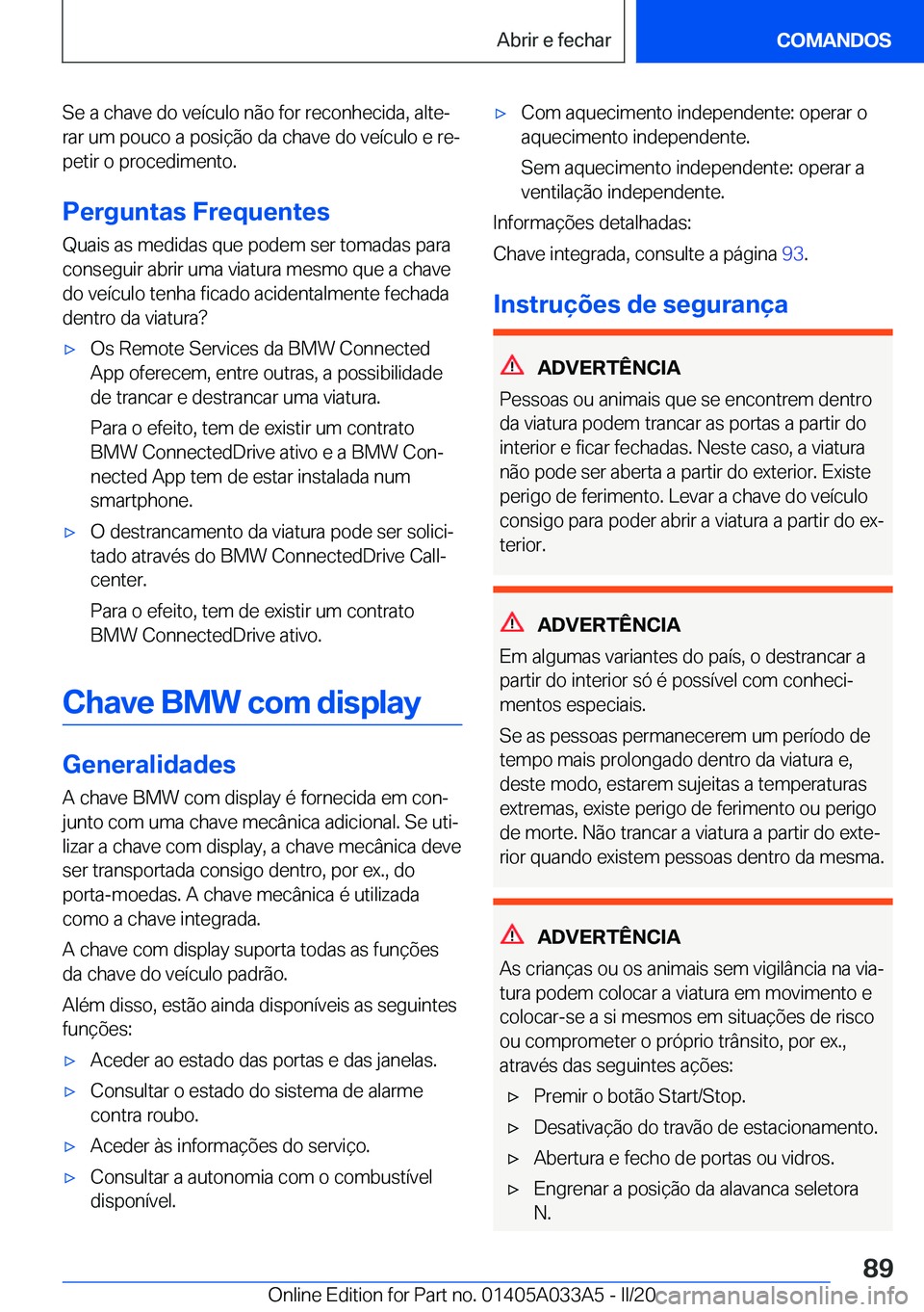 BMW M8 GRAN COUPE 2020  Manual do condutor (in Portuguese) �S�e��a��c�h�a�v�e��d�o��v�e�
