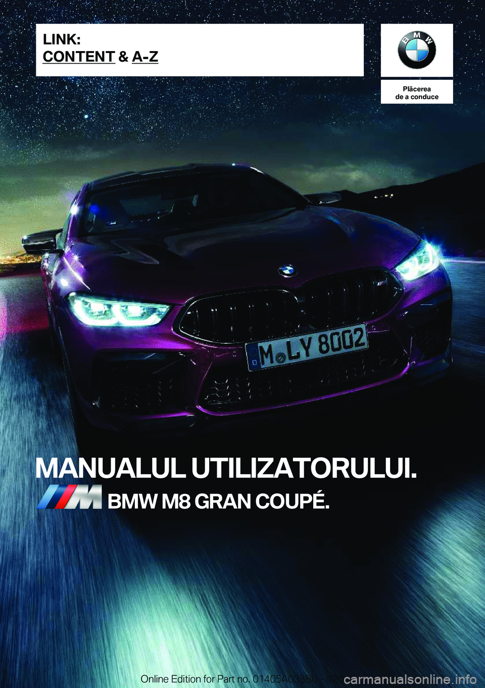 BMW M8 GRAN COUPE 2020  Ghiduri De Utilizare (in Romanian) �P�l�