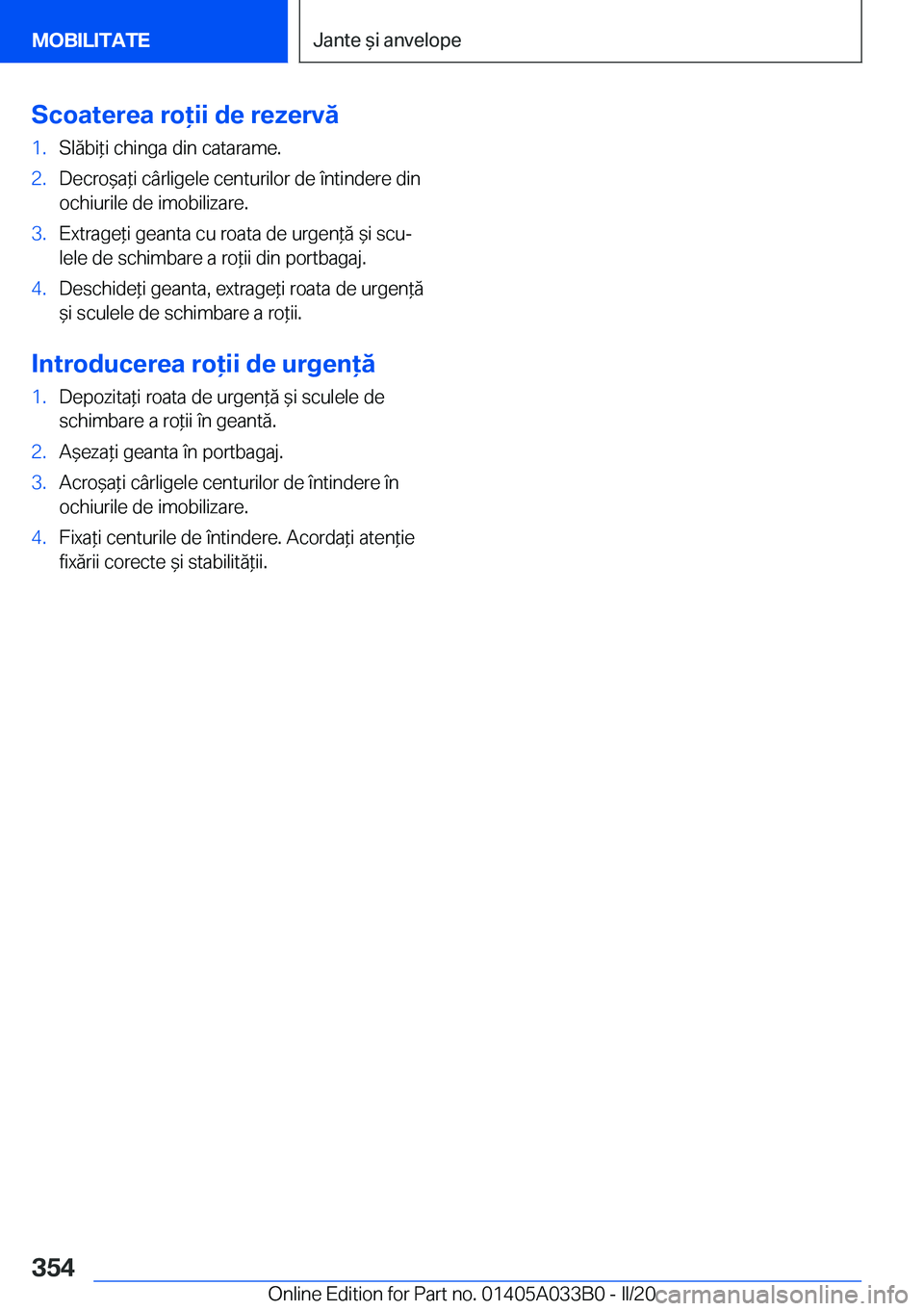 BMW M8 GRAN COUPE 2020  Ghiduri De Utilizare (in Romanian) �S�c�o�a�t�e�r�e�a��r�o�i�i��d�e��r�e�z�e�r�v�