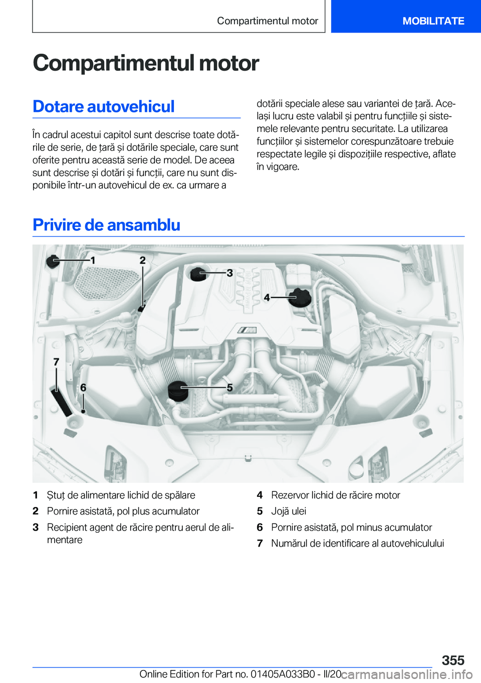BMW M8 GRAN COUPE 2020  Ghiduri De Utilizare (in Romanian) �C�o�m�p�a�r�t�i�m�e�n�t�u�l��m�o�t�o�r�D�o�t�a�r�e��a�u�t�o�v�e�h�i�c�u�l
�