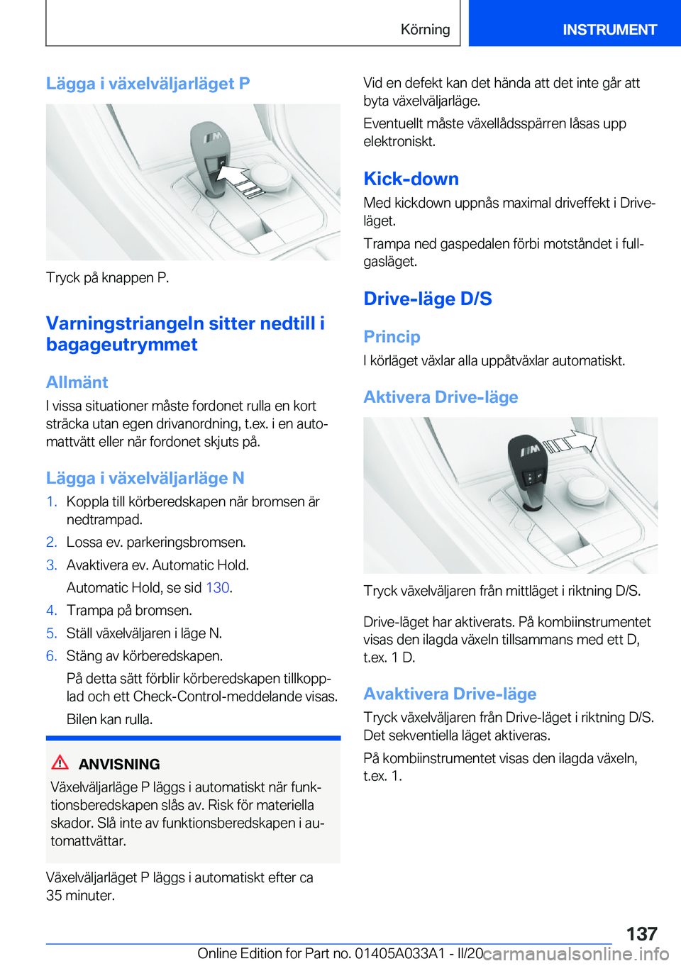 BMW M8 GRAN COUPE 2020  InstruktionsbÖcker (in Swedish) �L�ä�g�g�a��i��v�ä�x�e�l�v�ä�l�j�a�r�l�ä�g�e�t��P
�T�r�y�c�k��p�å��k�n�a�p�p�e�n��P�.
�V�a�r�n�i�n�g�s�t�r�i�a�n�g�e�l�n��s�i�t�t�e�r��n�e�d�t�i�l�l��i
�b�a�g�a�g�e�u�t�r�y�m�m�e�t
�A�l�