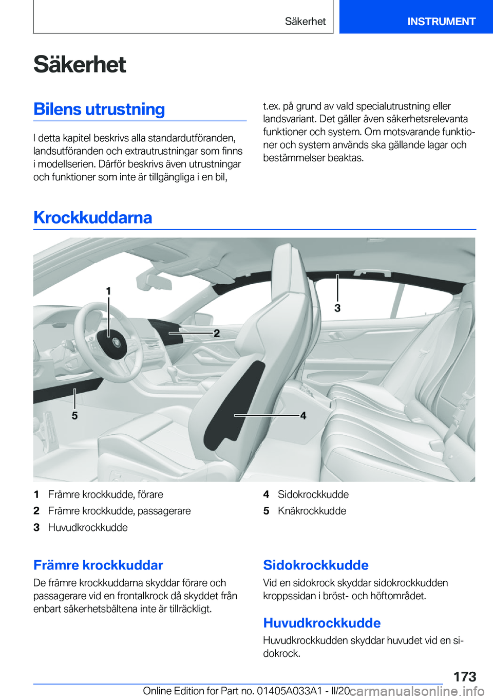 BMW M8 GRAN COUPE 2020  InstruktionsbÖcker (in Swedish) �S�ä�k�e�r�h�e�t�B�i�l�e�n�s��u�t�r�u�s�t�n�i�n�g
�I��d�e�t�t�a��k�a�p�i�t�e�l��b�e�s�k�r�i�v�s��a�l�l�a��s�t�a�n�d�a�r�d�u�t�f�